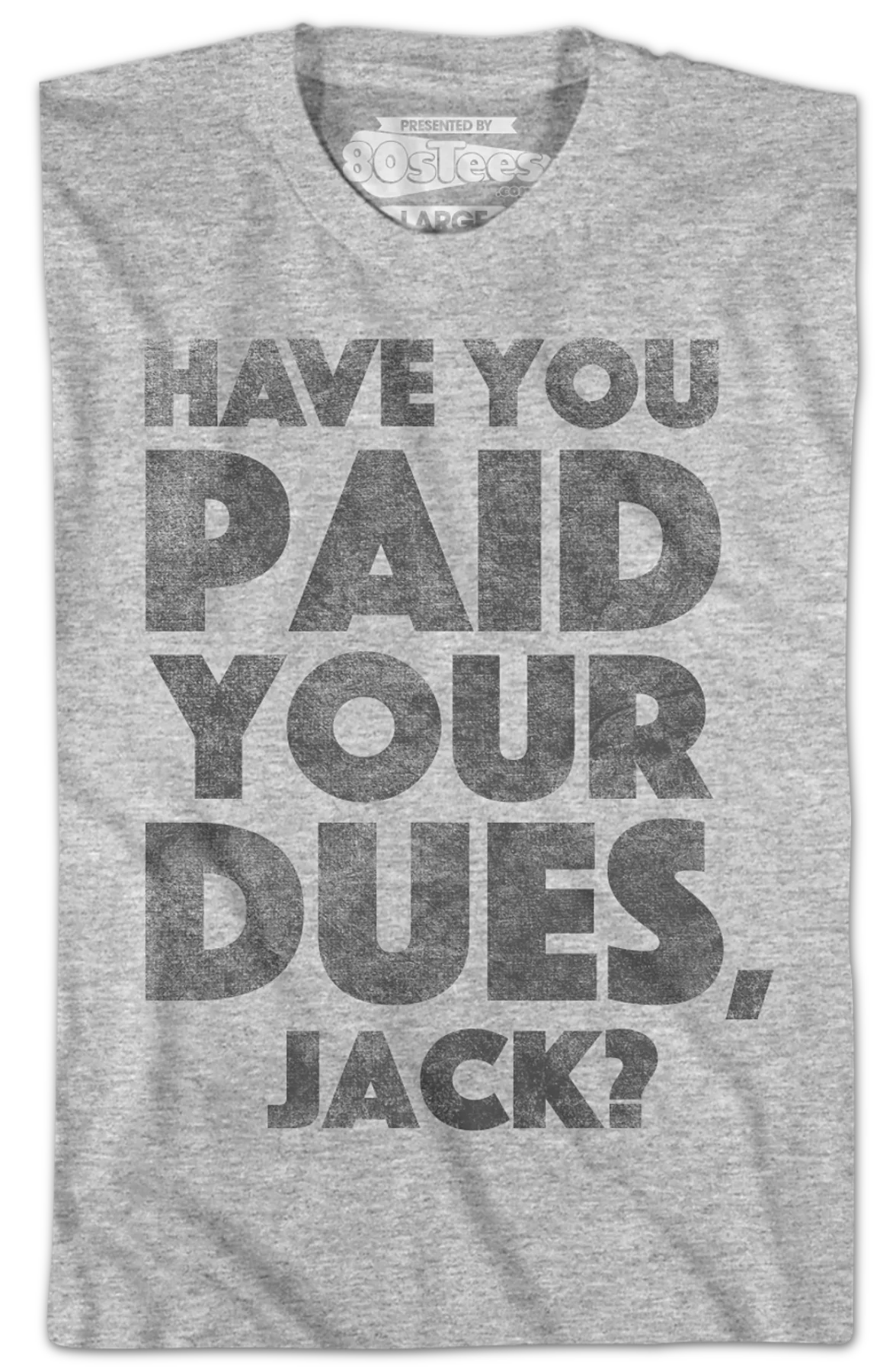 Have You Paid Your Dues Jack Big Trouble In Little China T-Shirt - Image 2