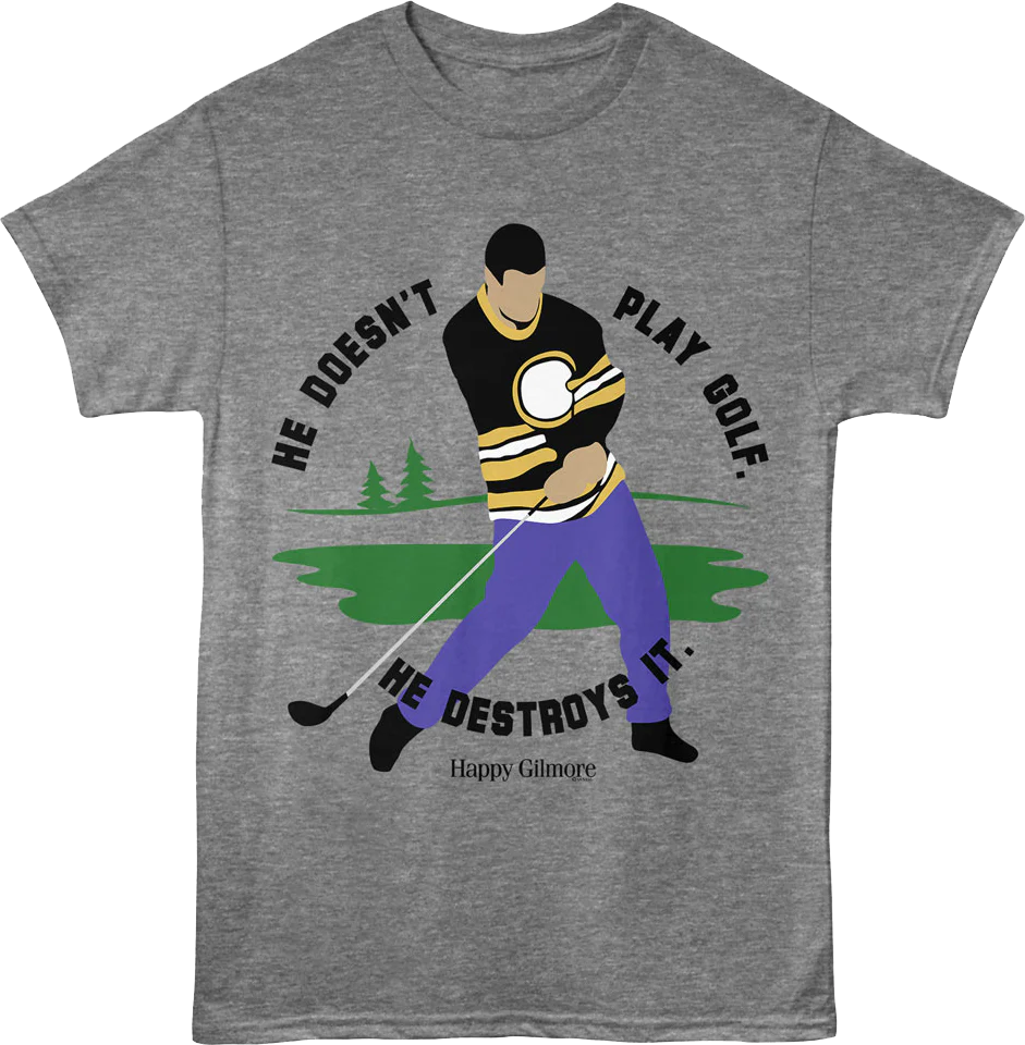 He Doesn't Play Golf He Destroys It Swing Happy Gilmore T-Shirt