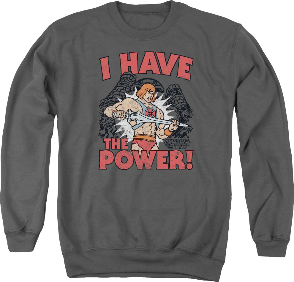 He-Man I Have the Power Masters of the Universe Sweatshirt