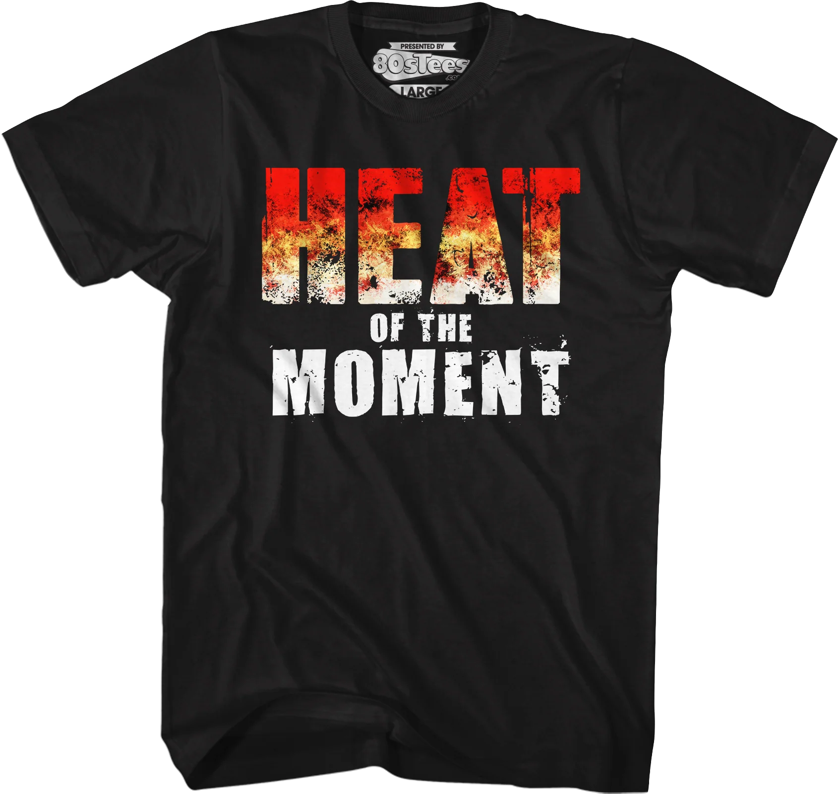 Heat Of The Moment T-Shirt