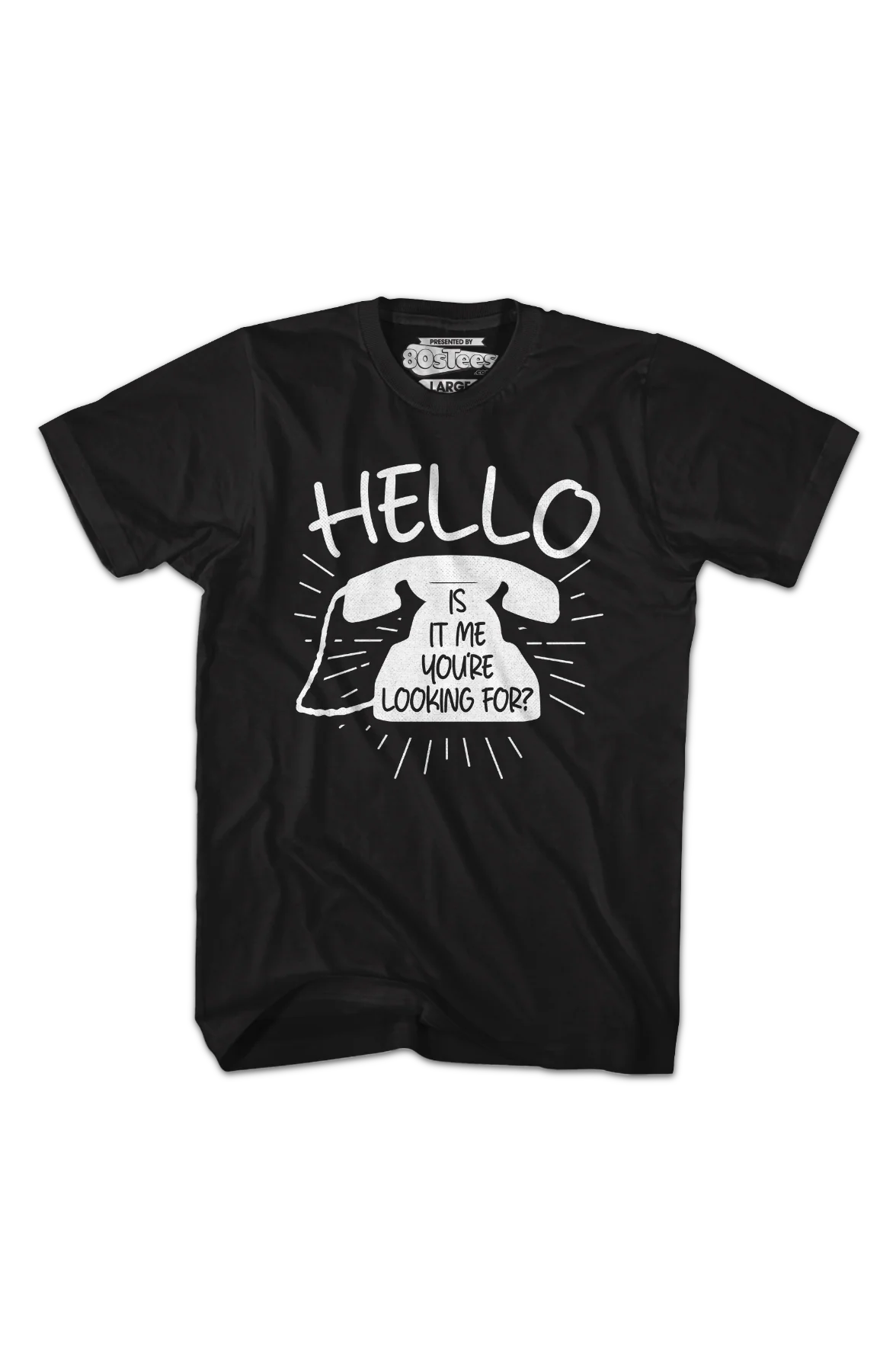 Hello Is It Me You're Looking For T-Shirt - Image 2
