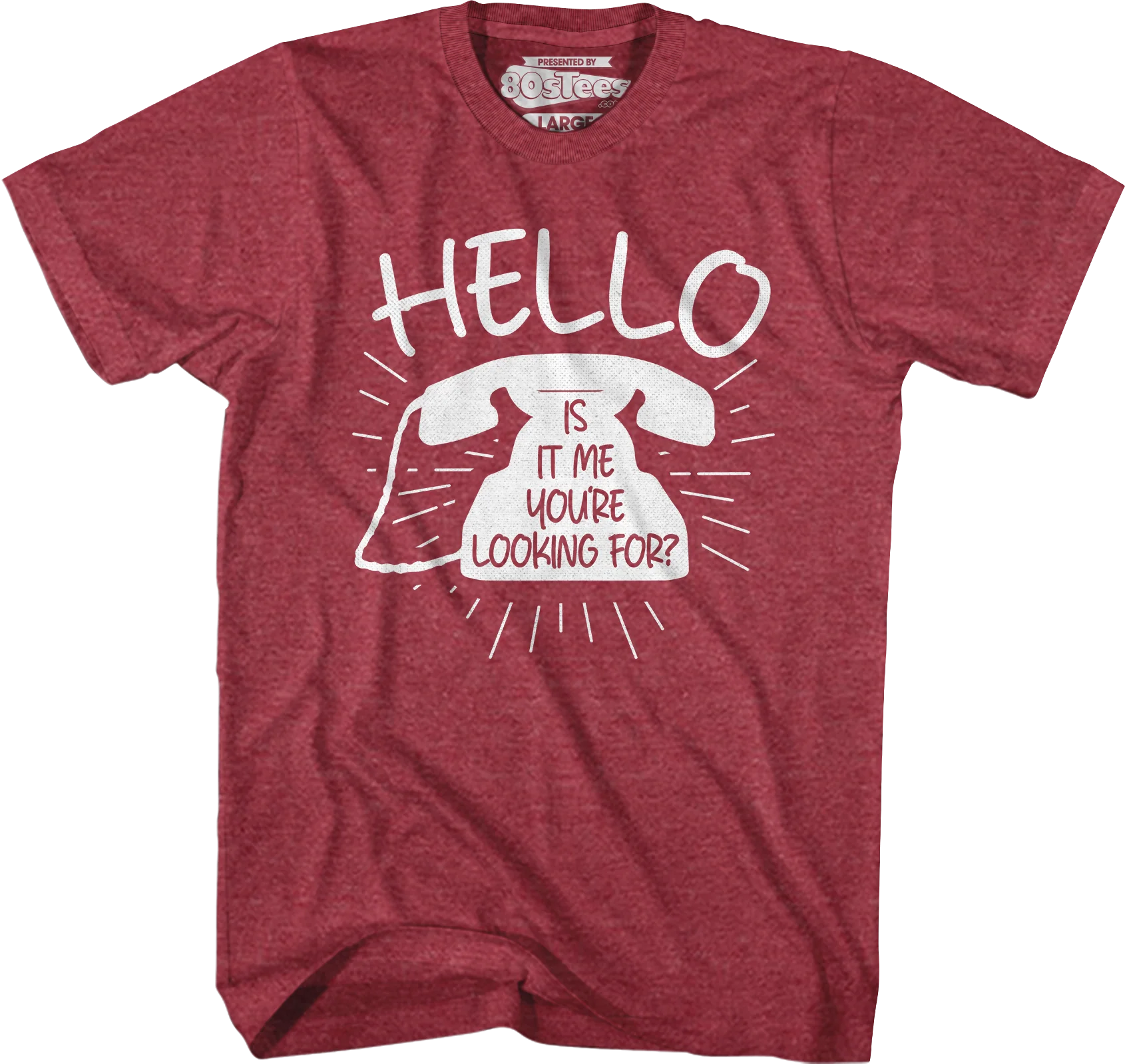 Hello Is It Me You're Looking For T-Shirt - Image 7