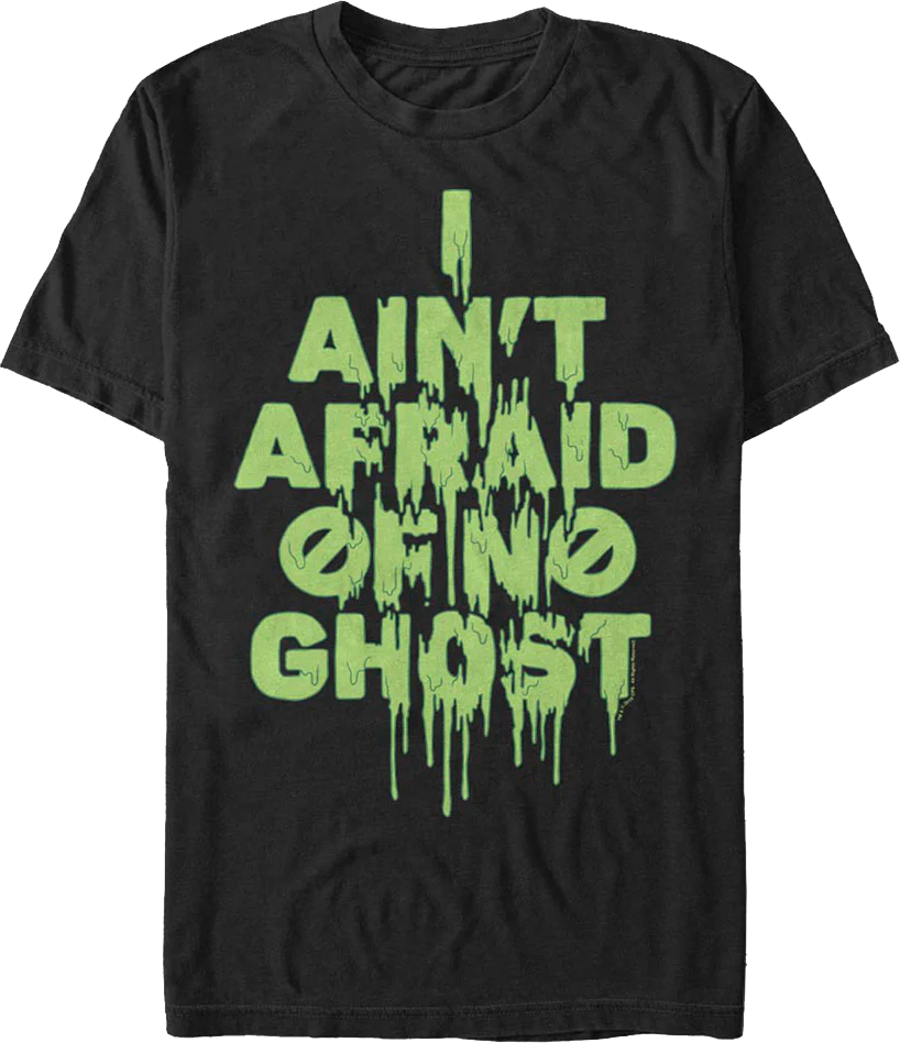 I Ain't Afraid Of No Ghost Slimed Ghostbusters T-Shirt