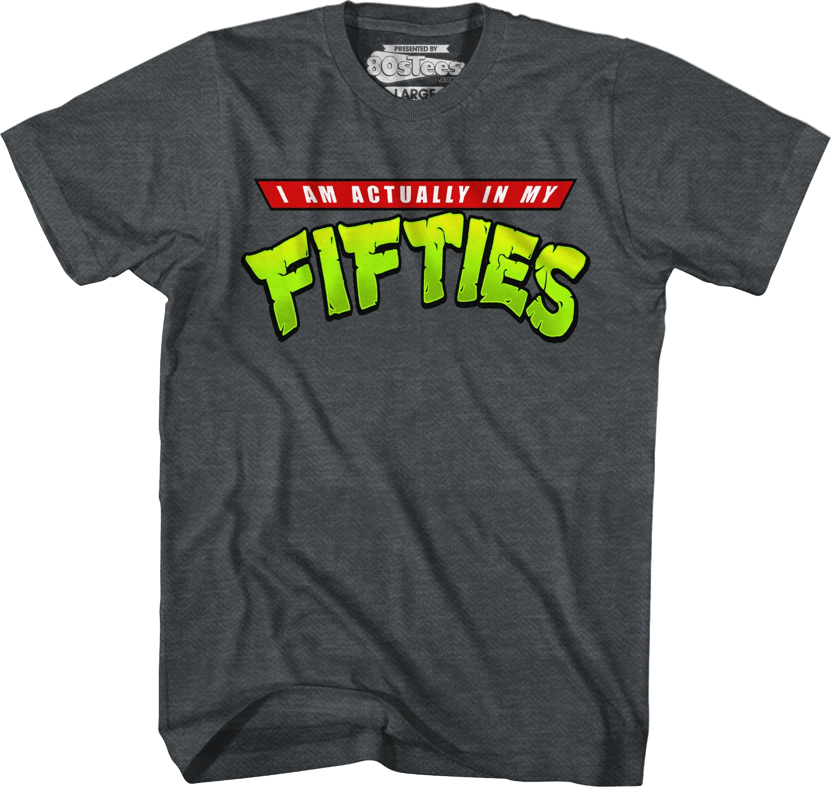 I Am Actually In My Fifties T-Shirt - Image 3