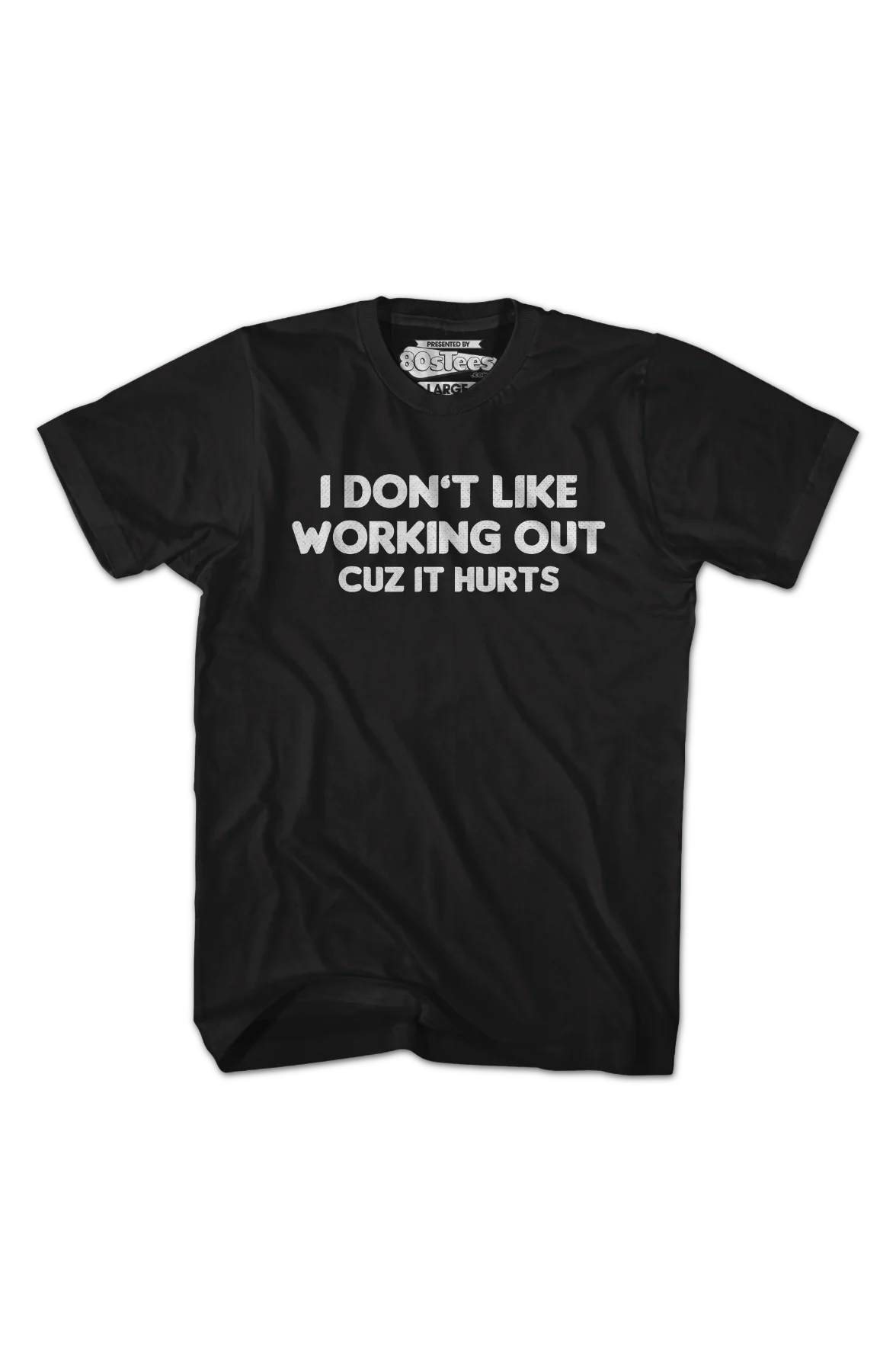 I Don't Like Working Out Cuz It Hurts T-Shirt - Image 2