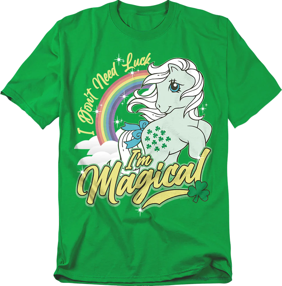 I Don't Need Luck I'm Magical My Little Pony T-Shirt