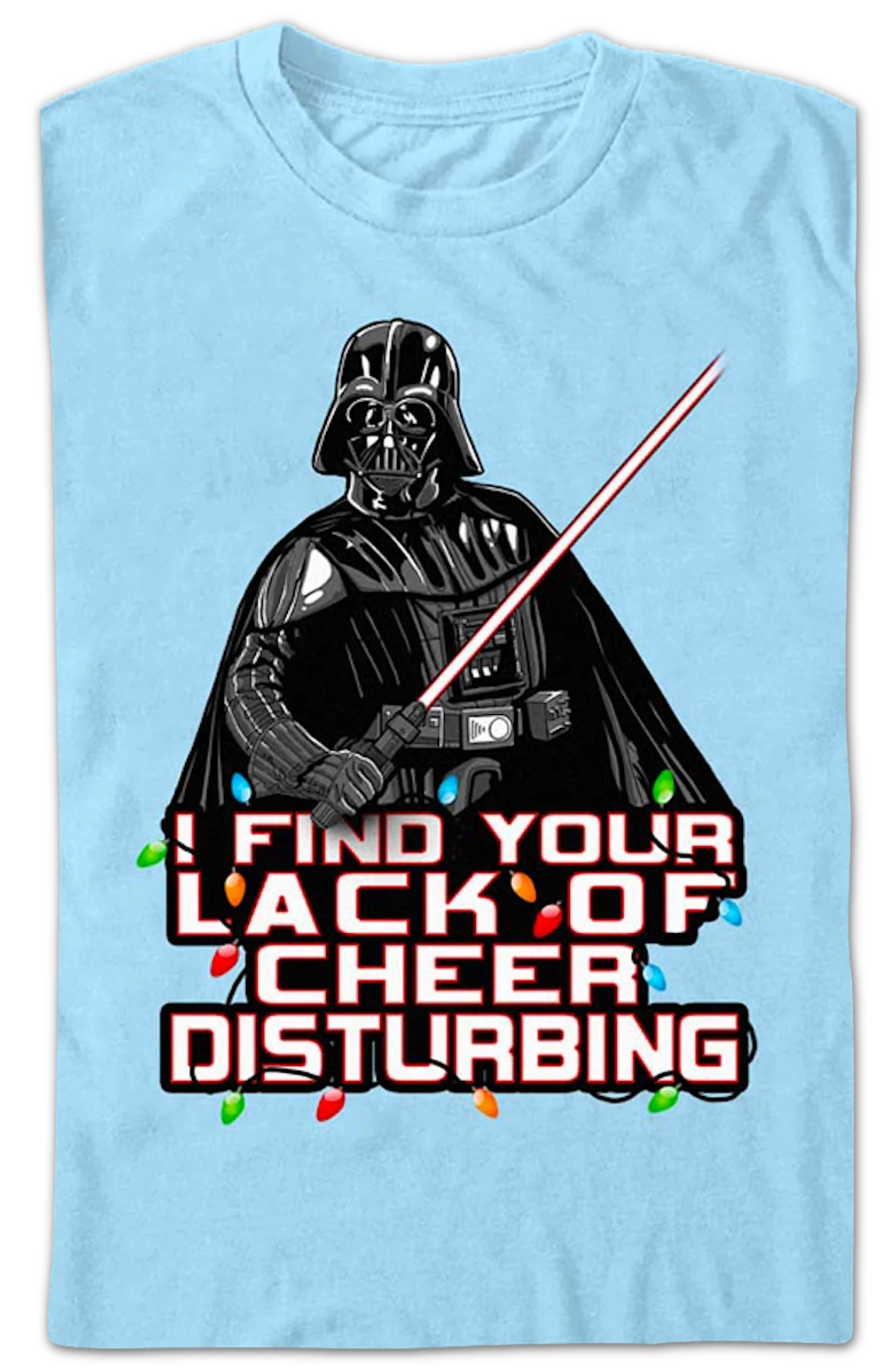 I Find Your Lack Of Cheer Disturbing Darth Vader Star Wars T-Shirt - Image 2