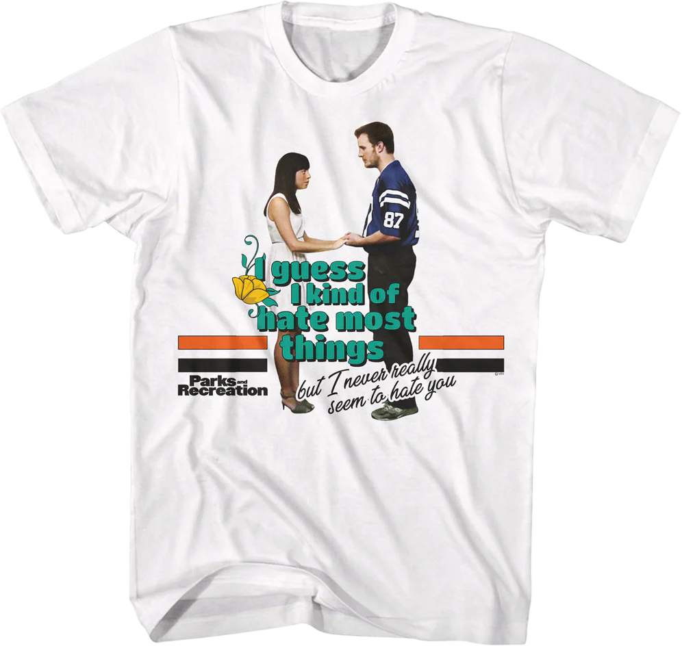 I Guess I Kind Of Hate Most Things Parks And Recreation T-Shirt