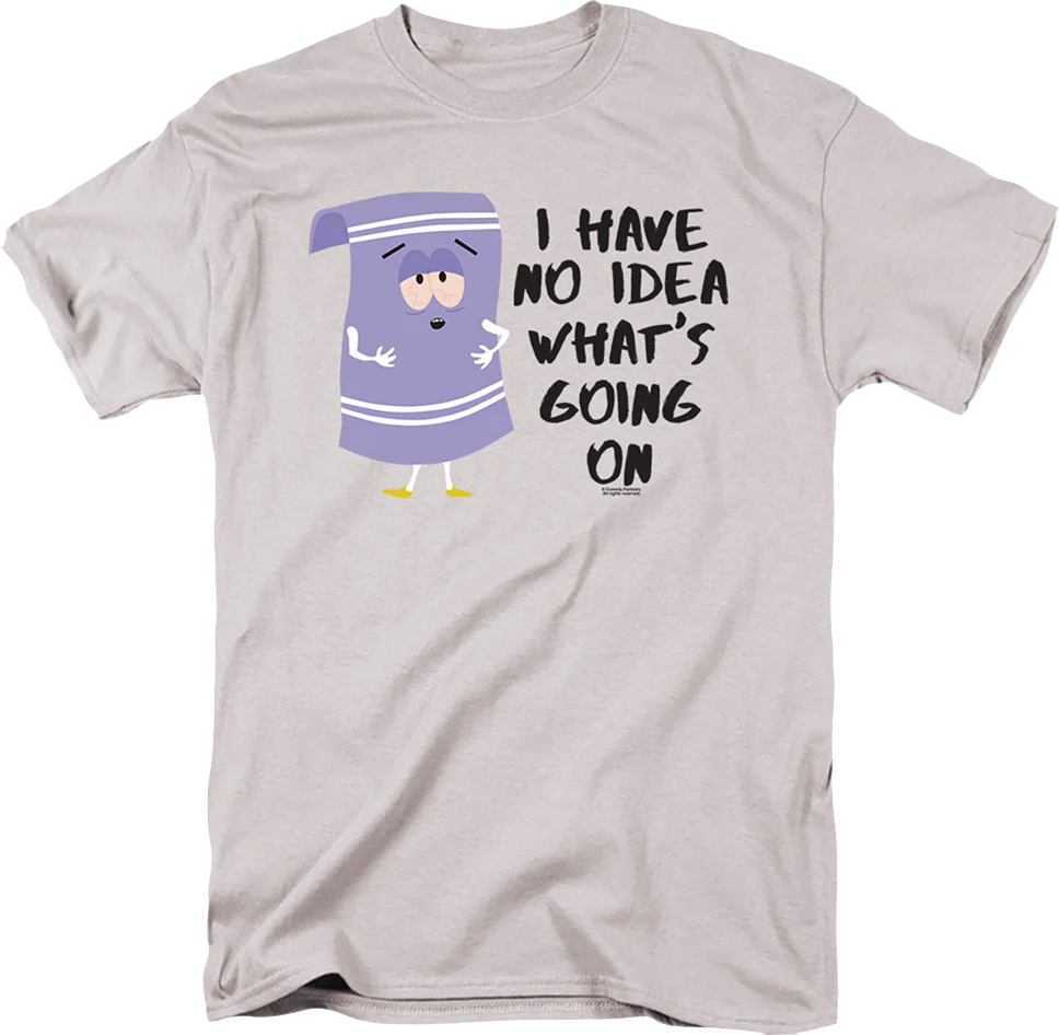 I Have No Idea What's Going On South Park T-Shirt
