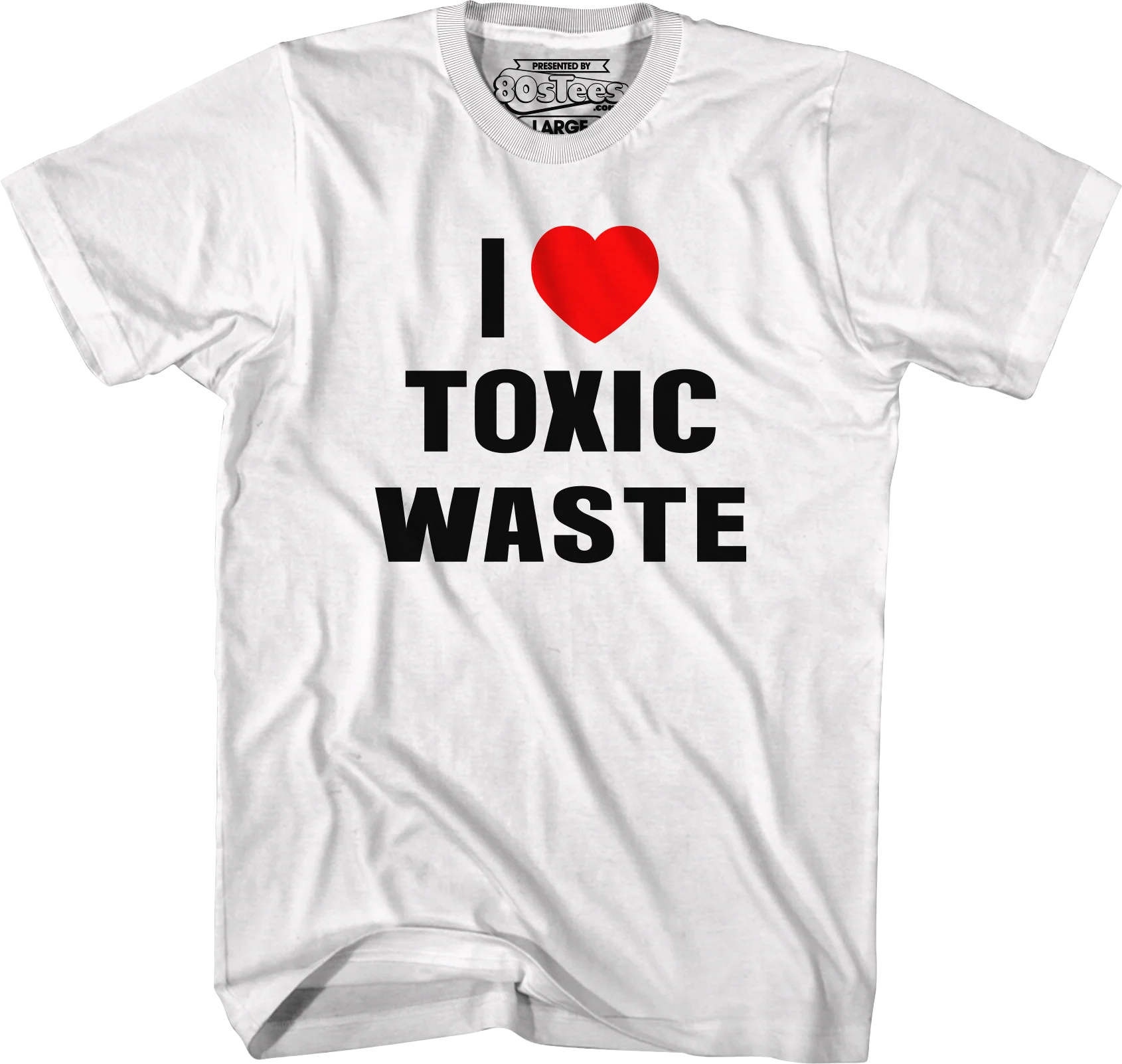 I Love Toxic Waste Real Genius T-Shirt