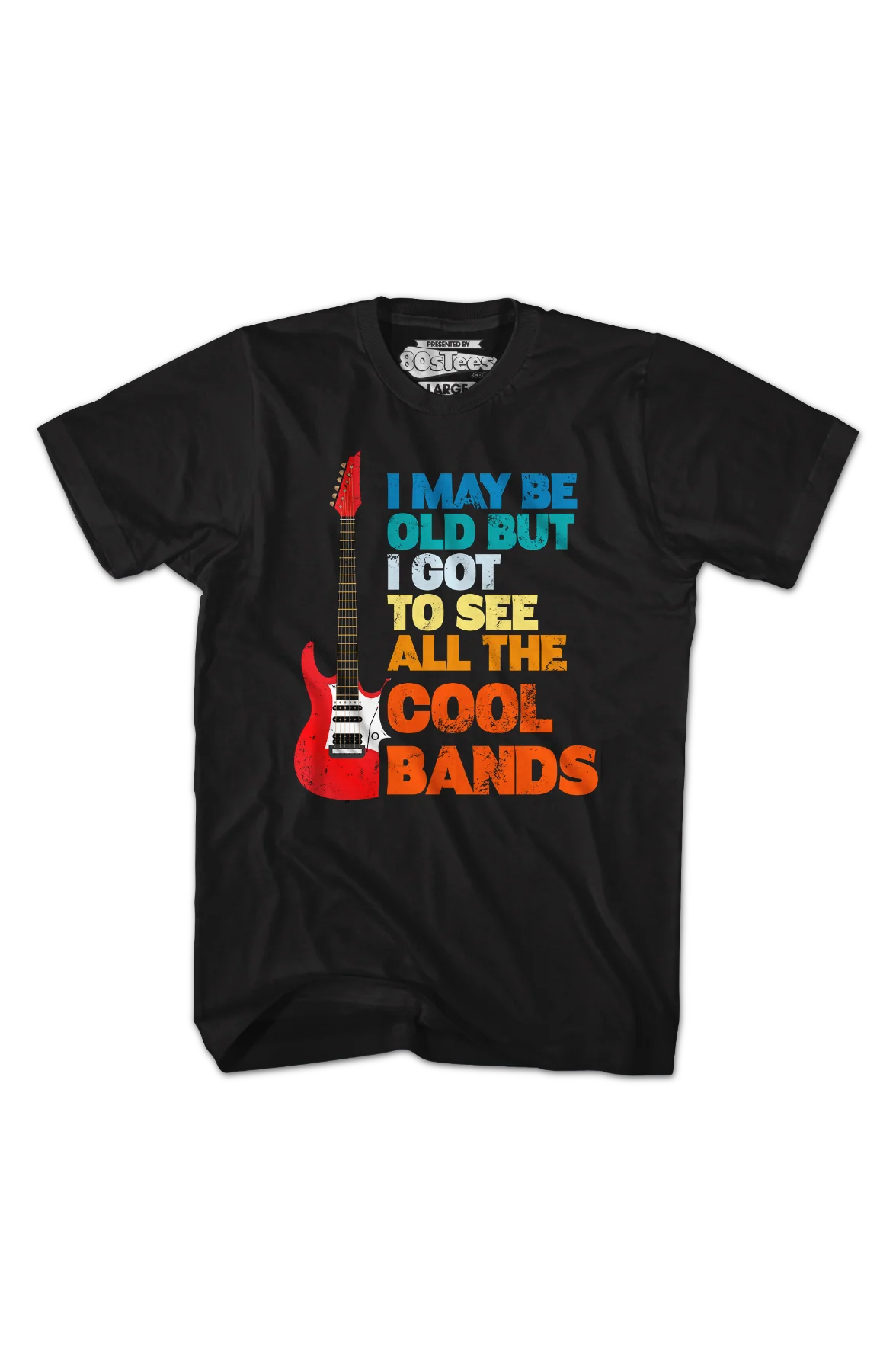 I May Be Old But I Got To See All The Cool Bands T-Shirt - Image 2