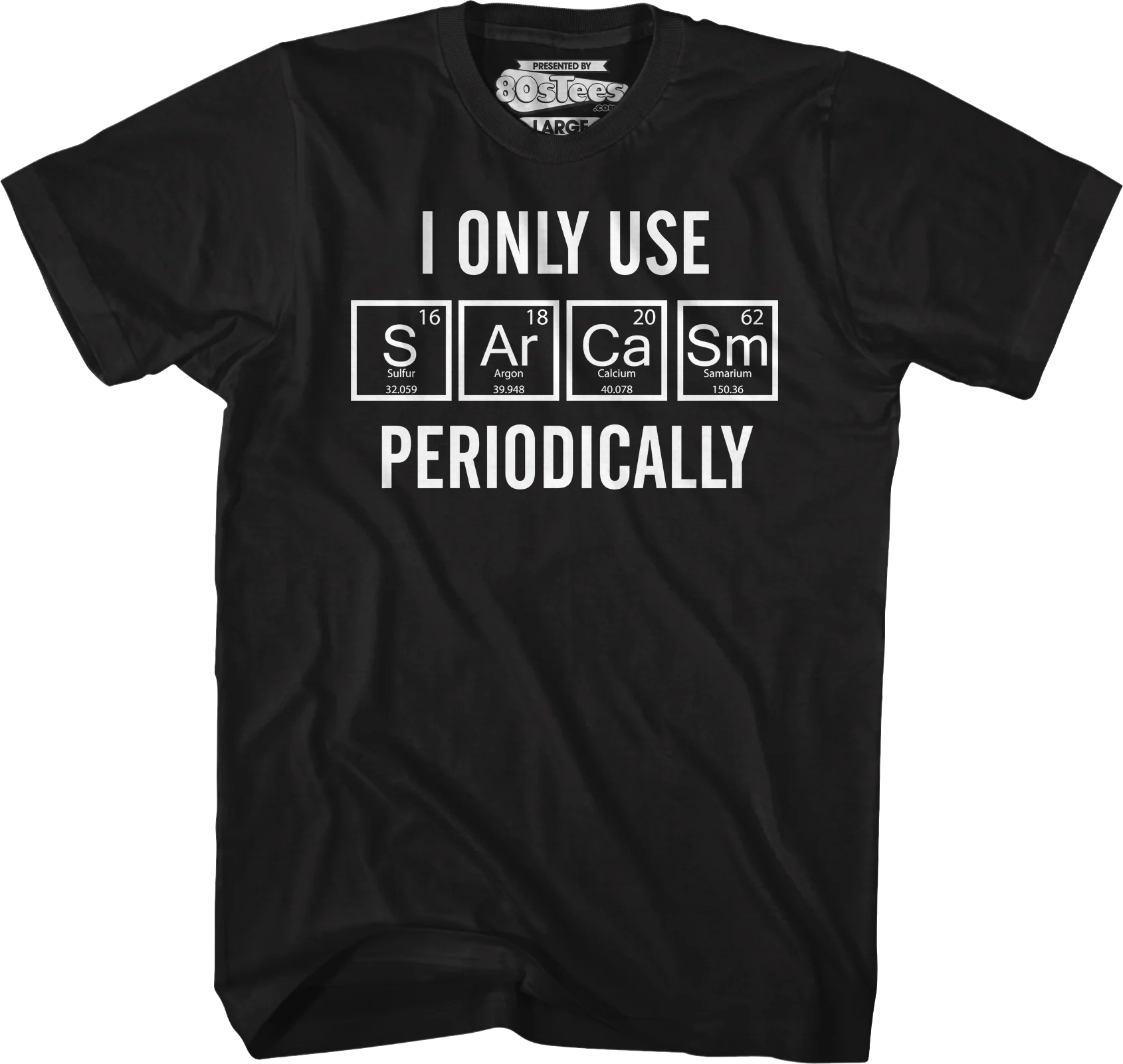 I Only Use Sarcasm Periodically T-Shirt - Image 5