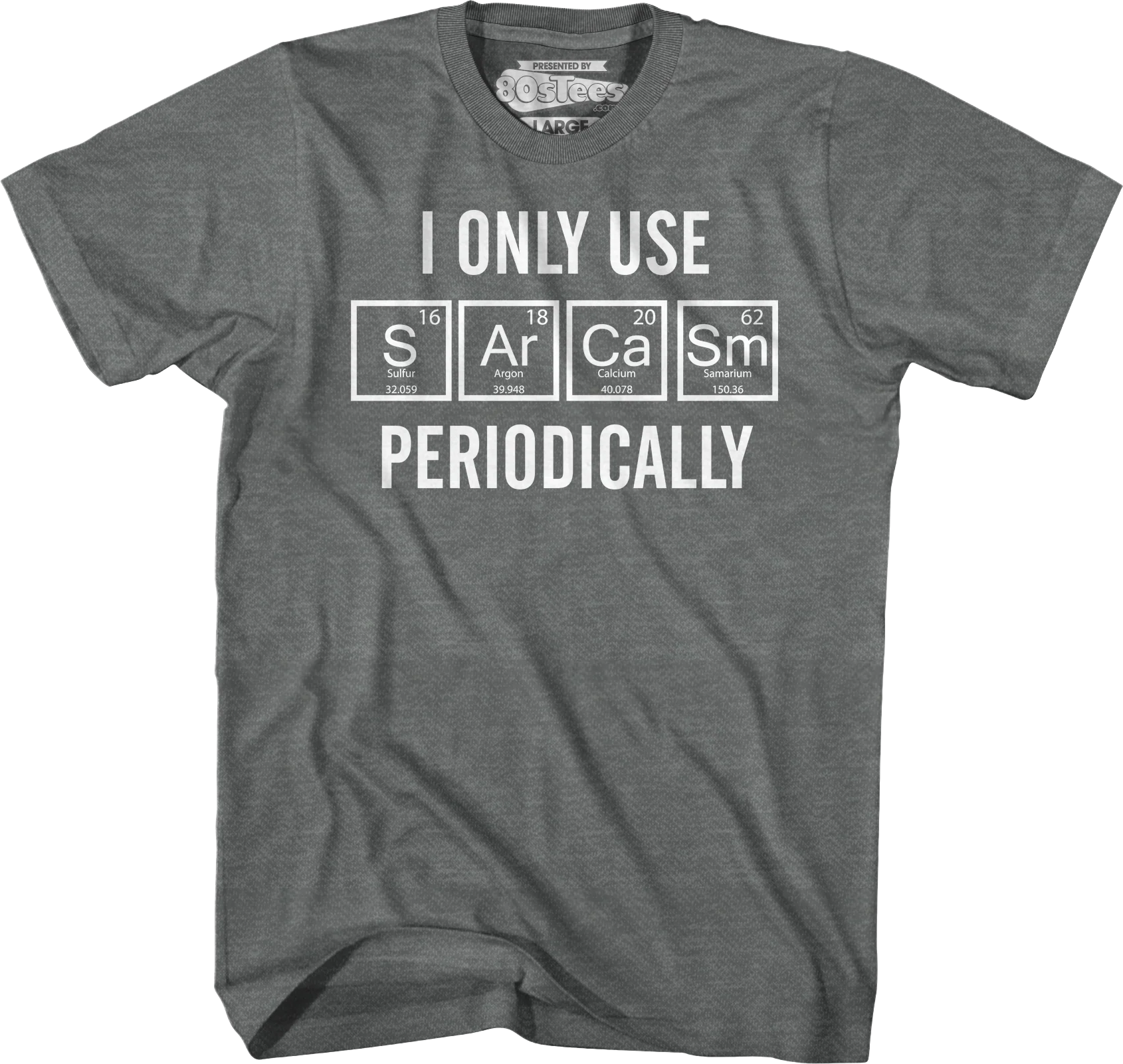 I Only Use Sarcasm Periodically T-Shirt - Image 7