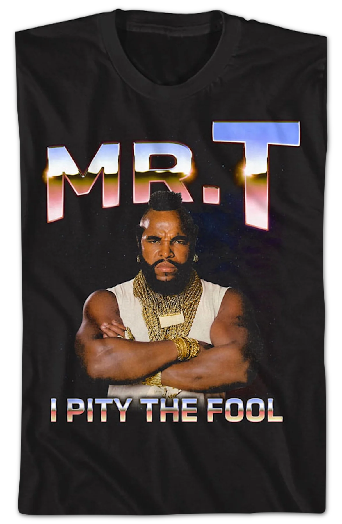 I Pity The Fool Metallic Colors Mr. T Shirt - Image 2