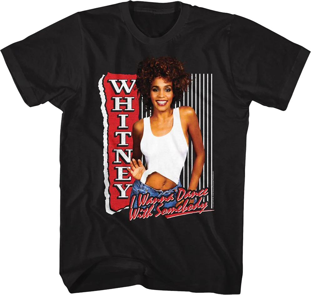I Wanna Dance With Somebody Whitney Houston T-Shirt