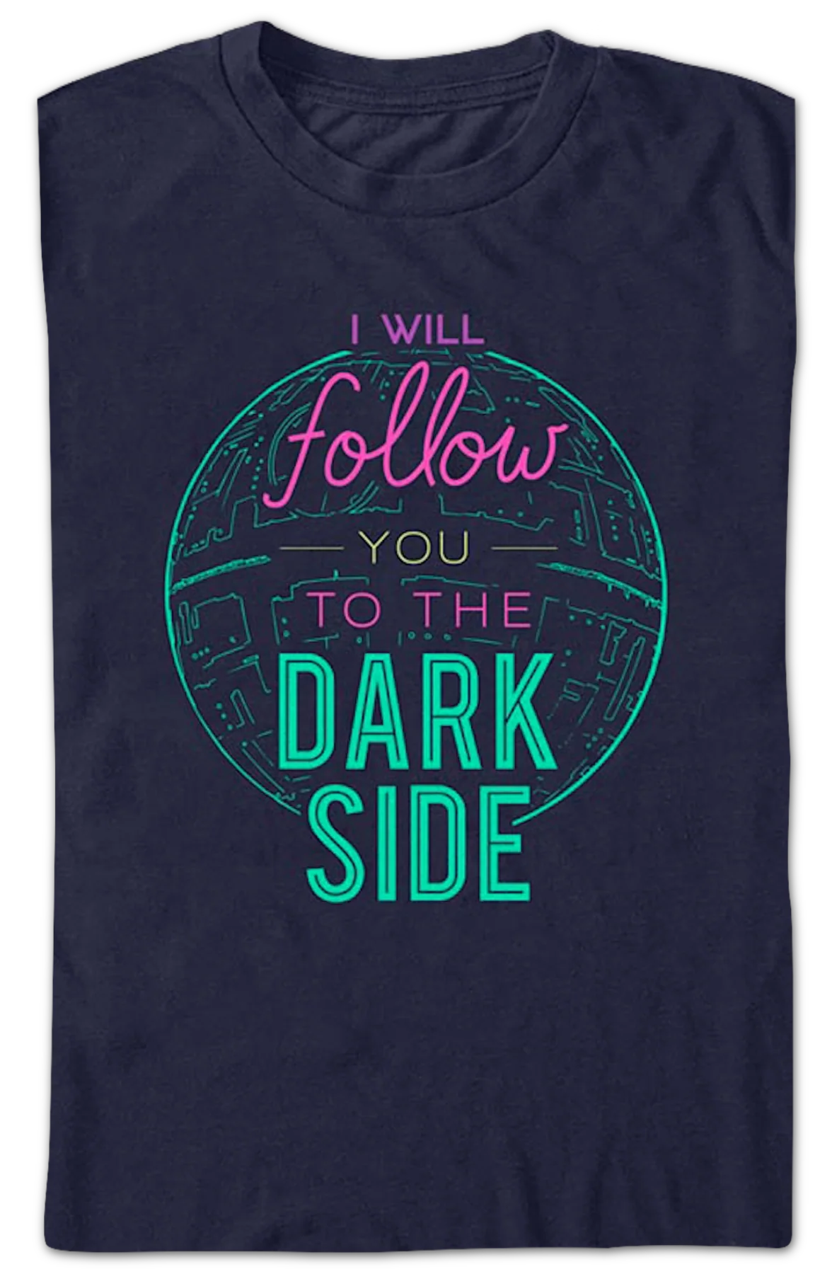 I Will Follow You To The Dark Side Star Wars T-Shirt - Image 2