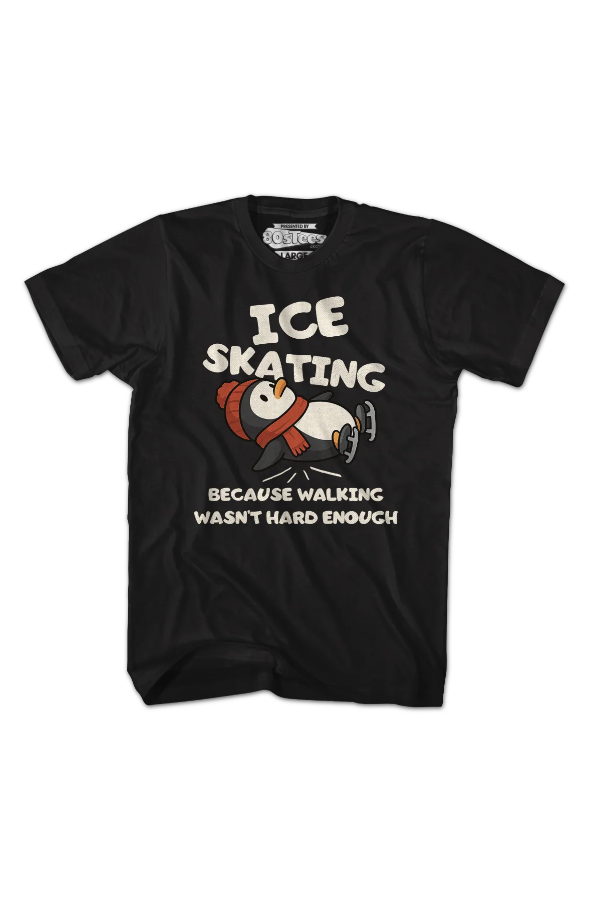 Ice Skating Because Walking Wasn't Hard Enough T-Shirt - Image 2