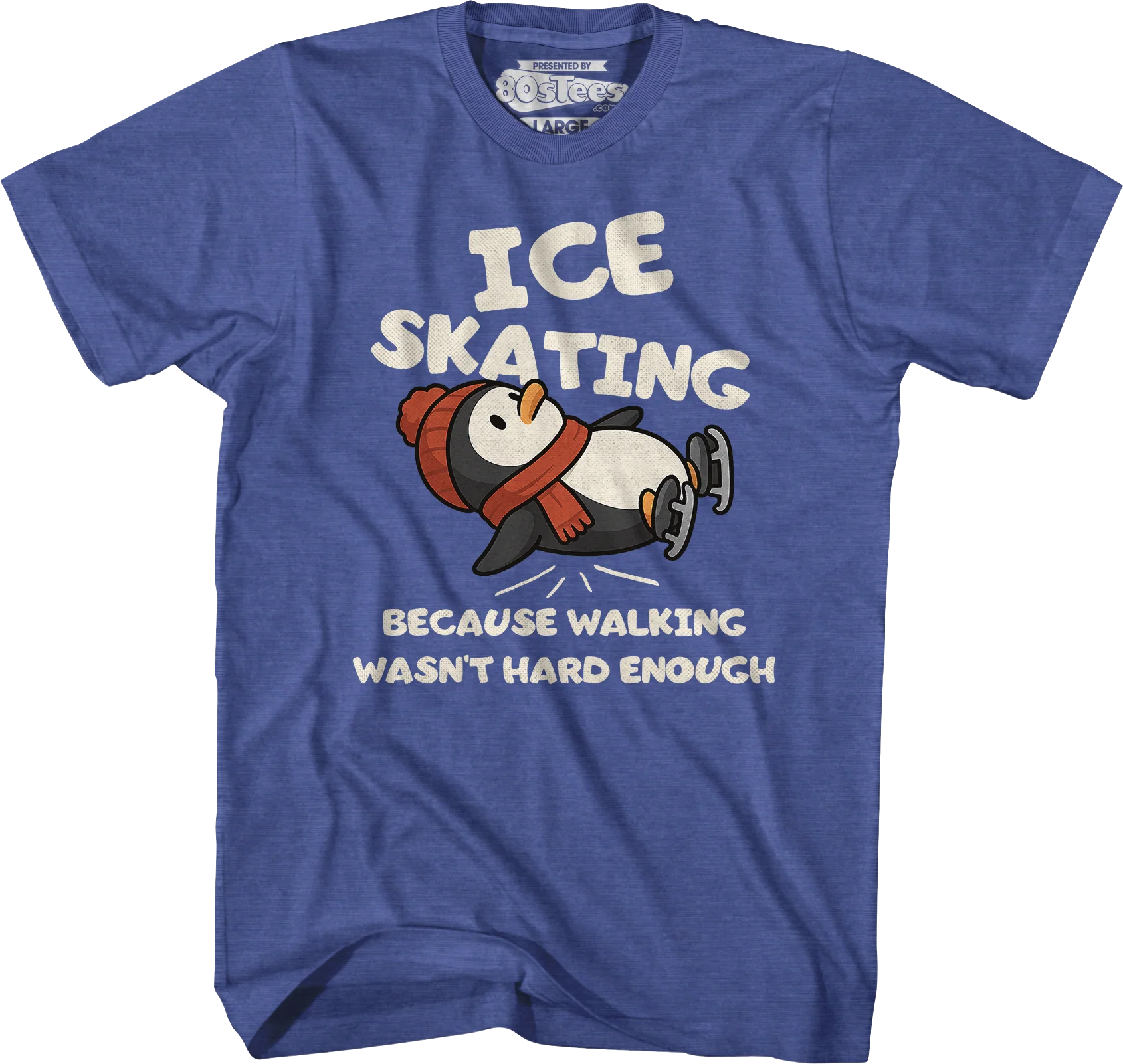 Ice Skating Because Walking Wasn't Hard Enough T-Shirt - Image 5