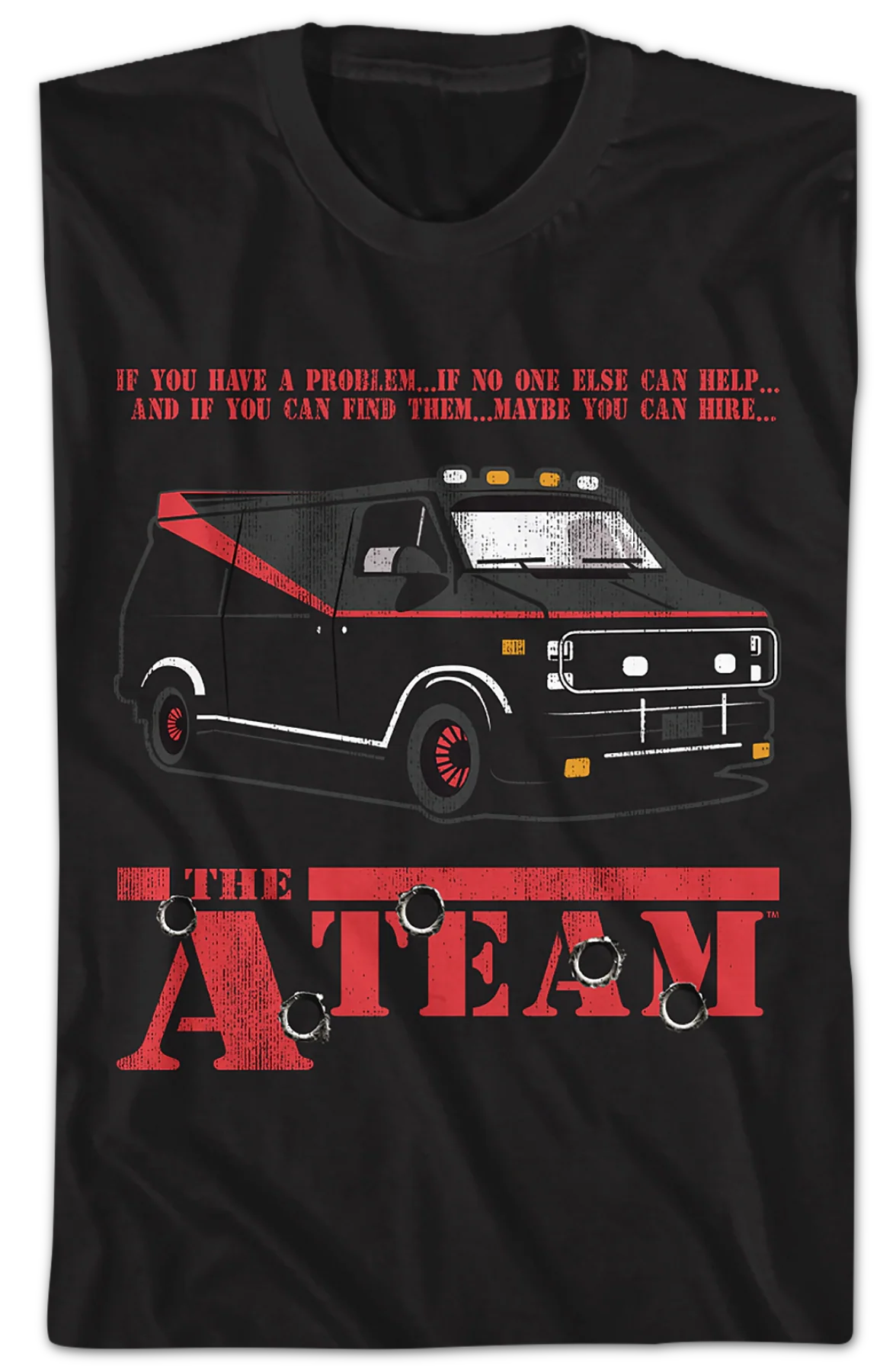 If You Have A Problem A-Team Shirt