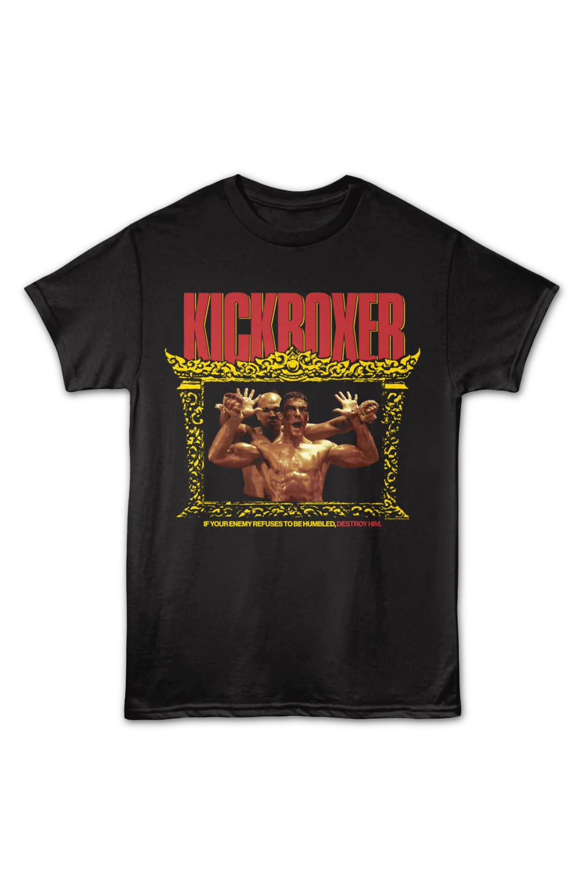 If Your Enemy Refuses To Be Humbled, Destroy Him Kickboxer T-Shirt - Image 2