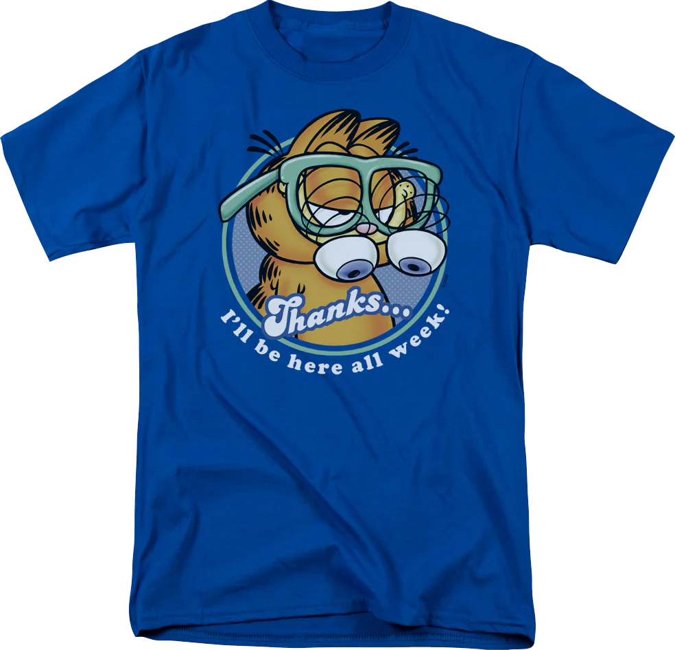 I'll Be Here All Week Garfield T-Shirt