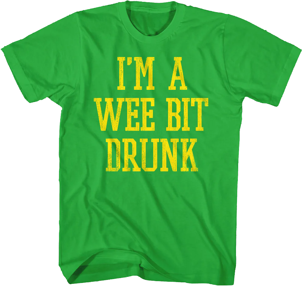 I'm A Wee Bit Drunk St. Patrick's Day T-Shirt