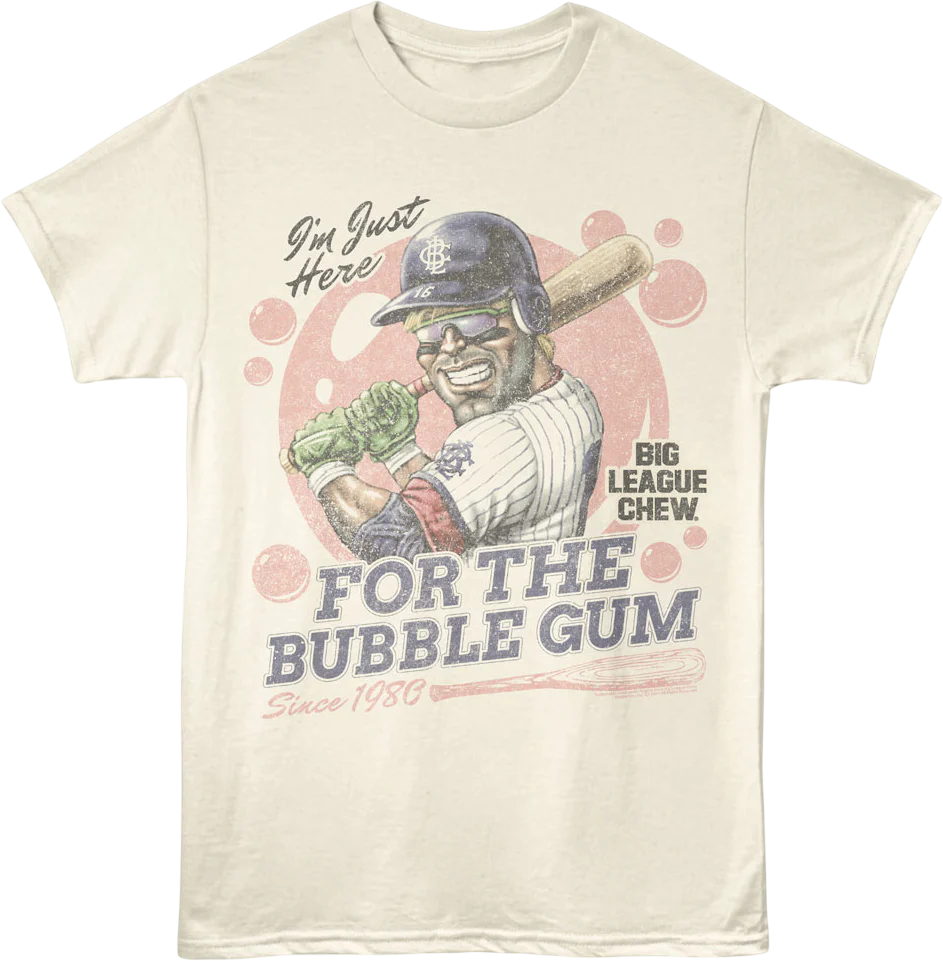 I'm Just Here For The Bubble Gum Big League Chew T-Shirt