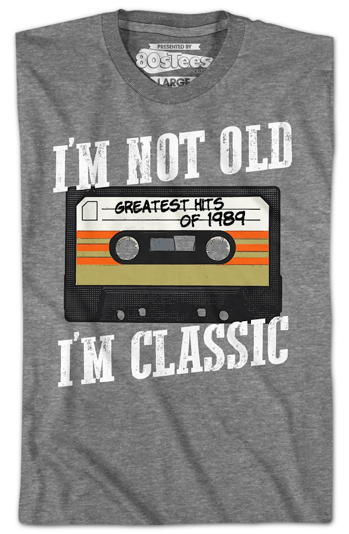 I'm Not Old I'm Classic Greatest Hits Of 1989 T-Shirt - Image 2