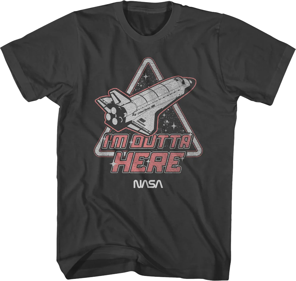 I'm Outta Here NASA T-Shirt