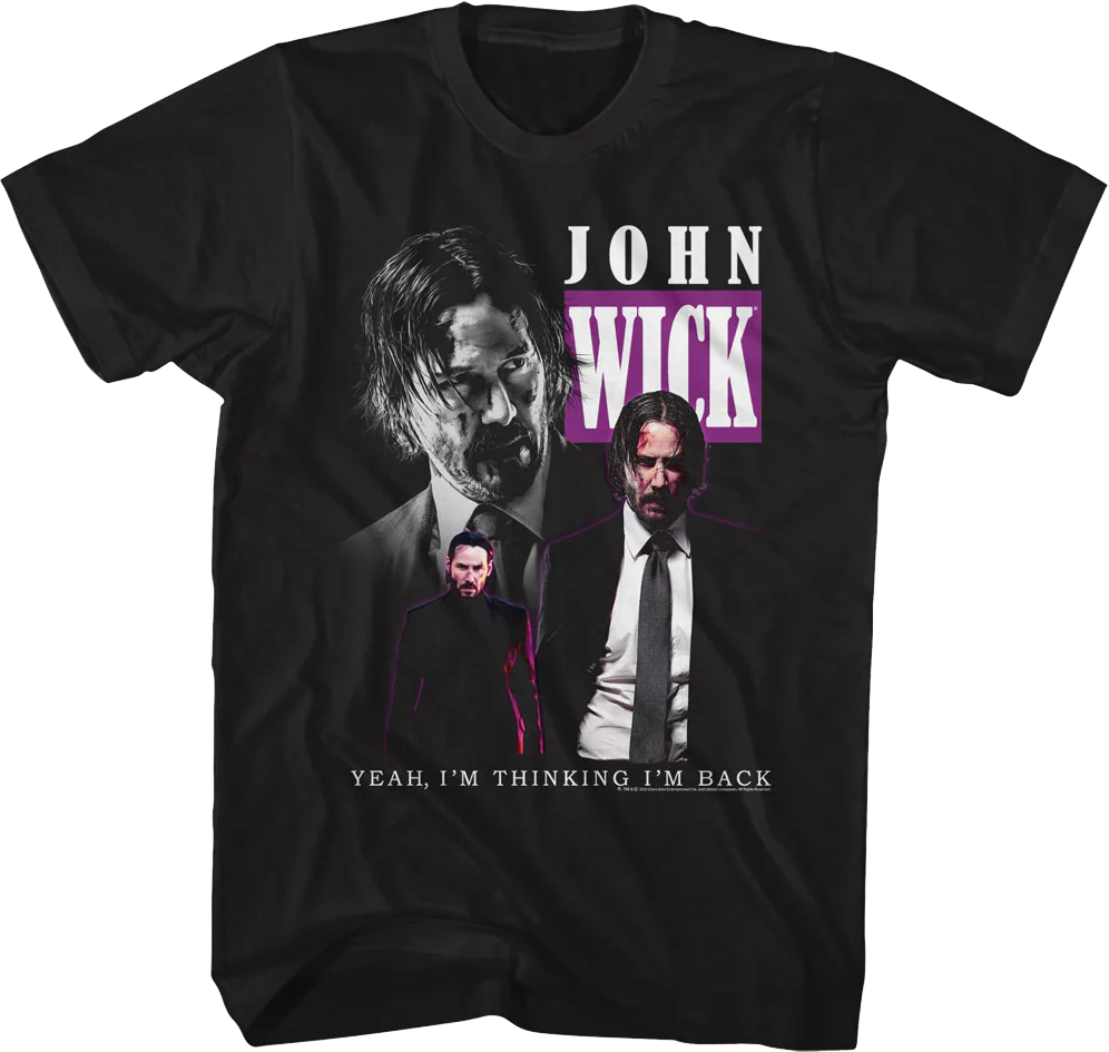 I'm Thinking I'm Back Collage John Wick T-Shirt