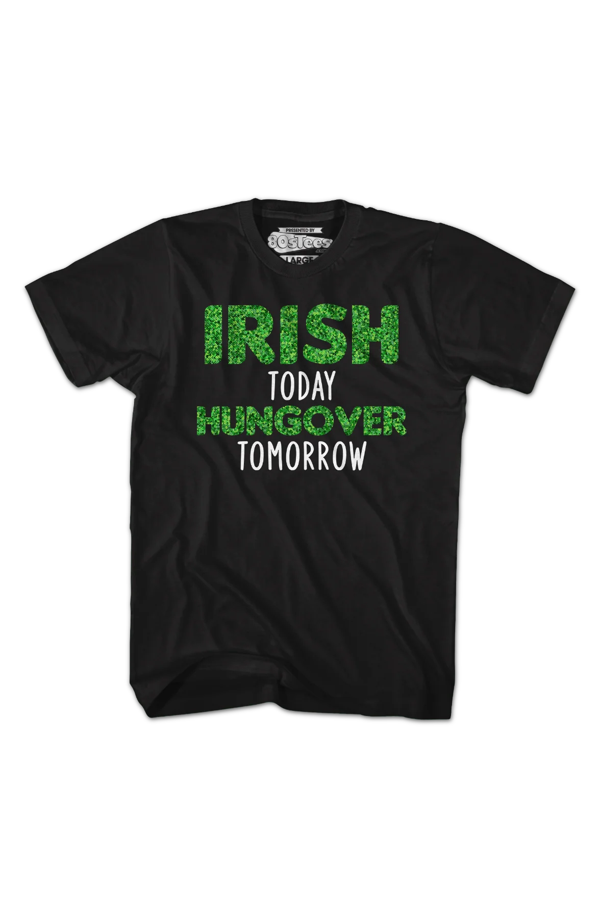 Irish Today Hungover Tomorrow T-Shirt - Image 2