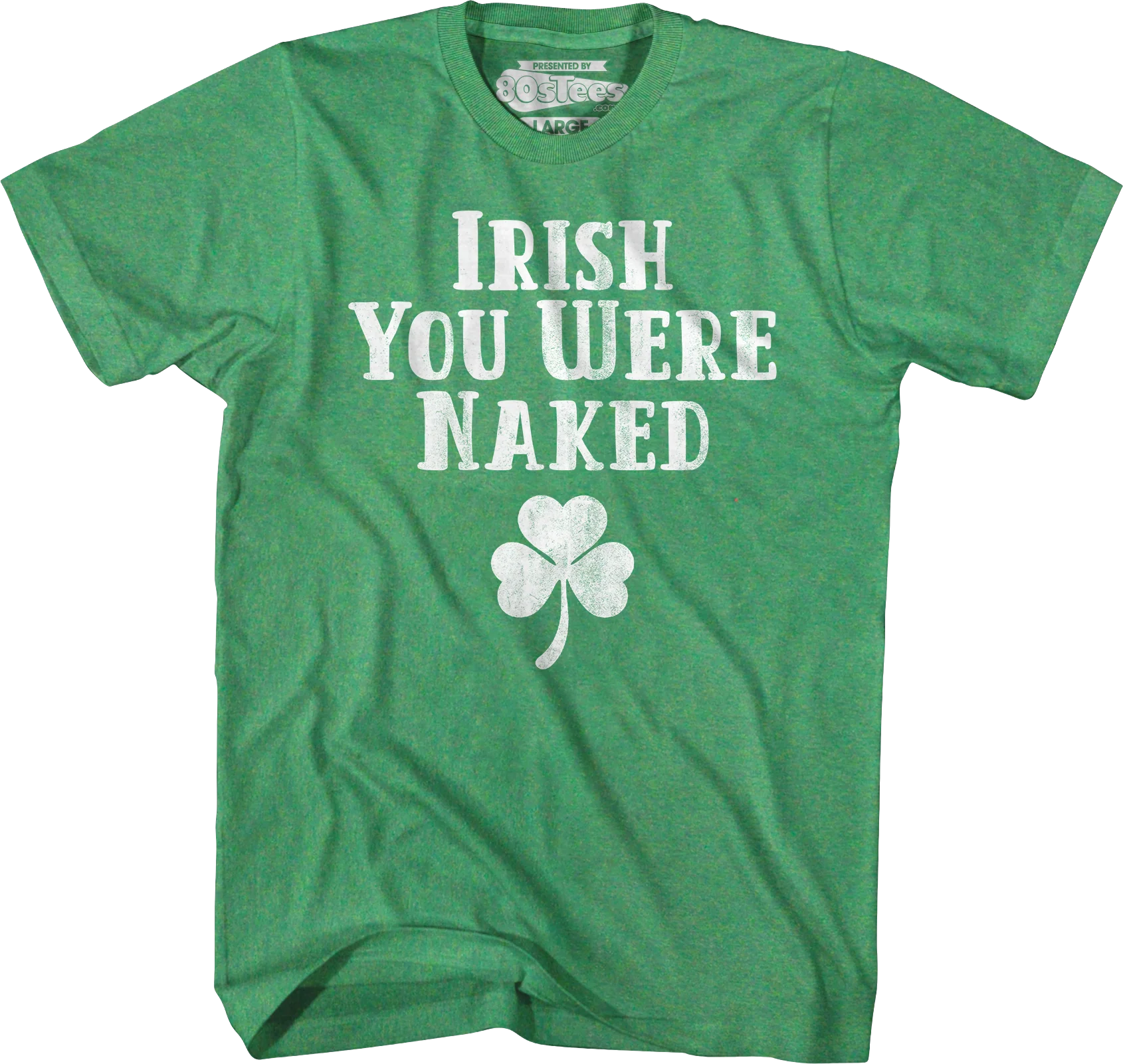 Irish You Were Naked T-Shirt