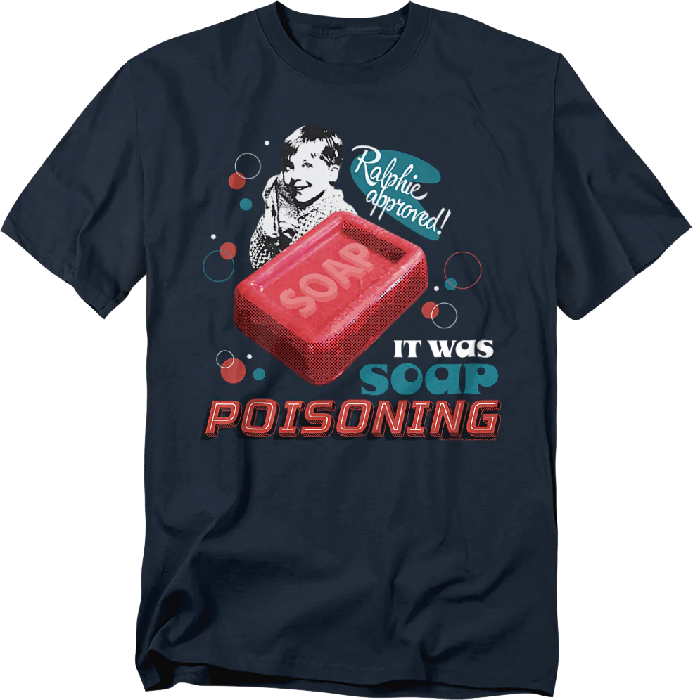 It Was Soap Poisoning Christmas Story T-Shirt