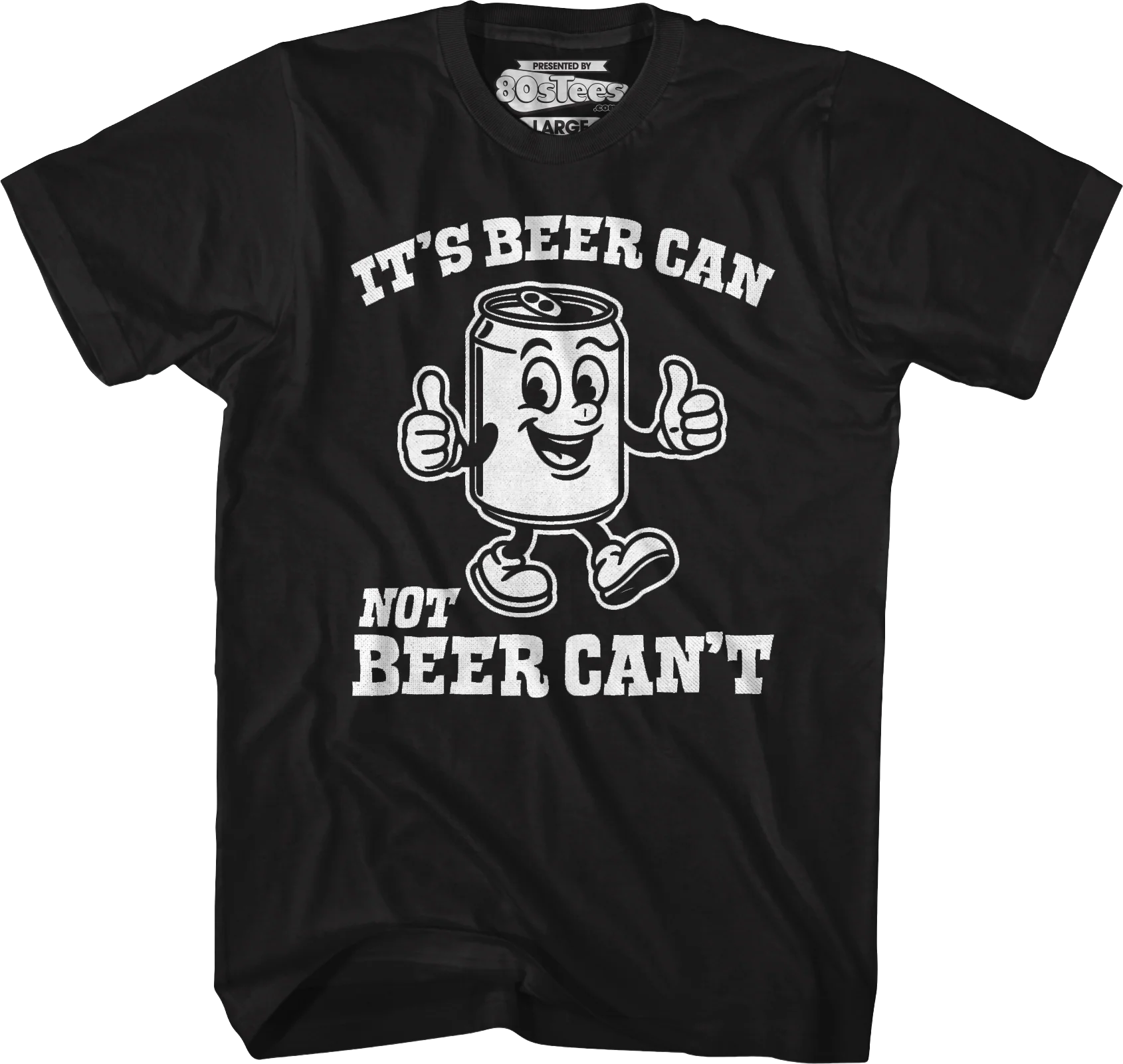 It's Beer Can Not Beer Can't T-Shirt - Image 4