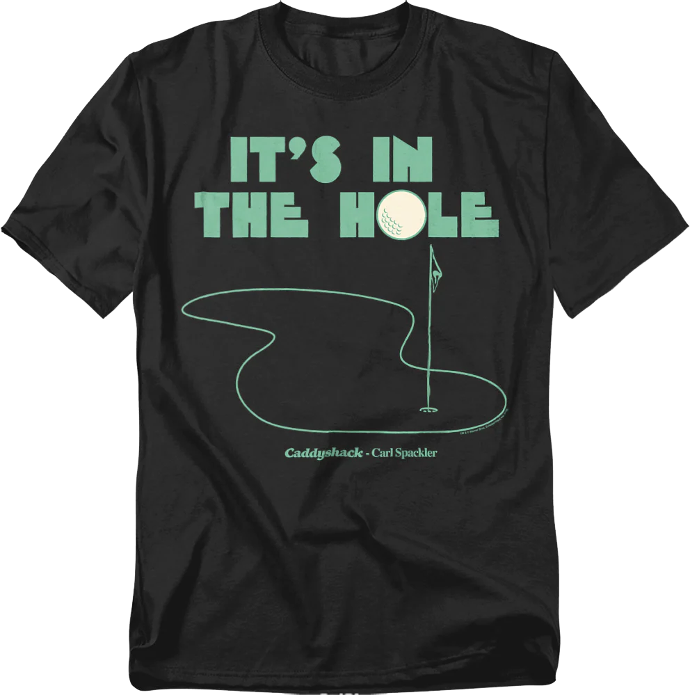 It's In The Hole Caddyshack T-Shirt