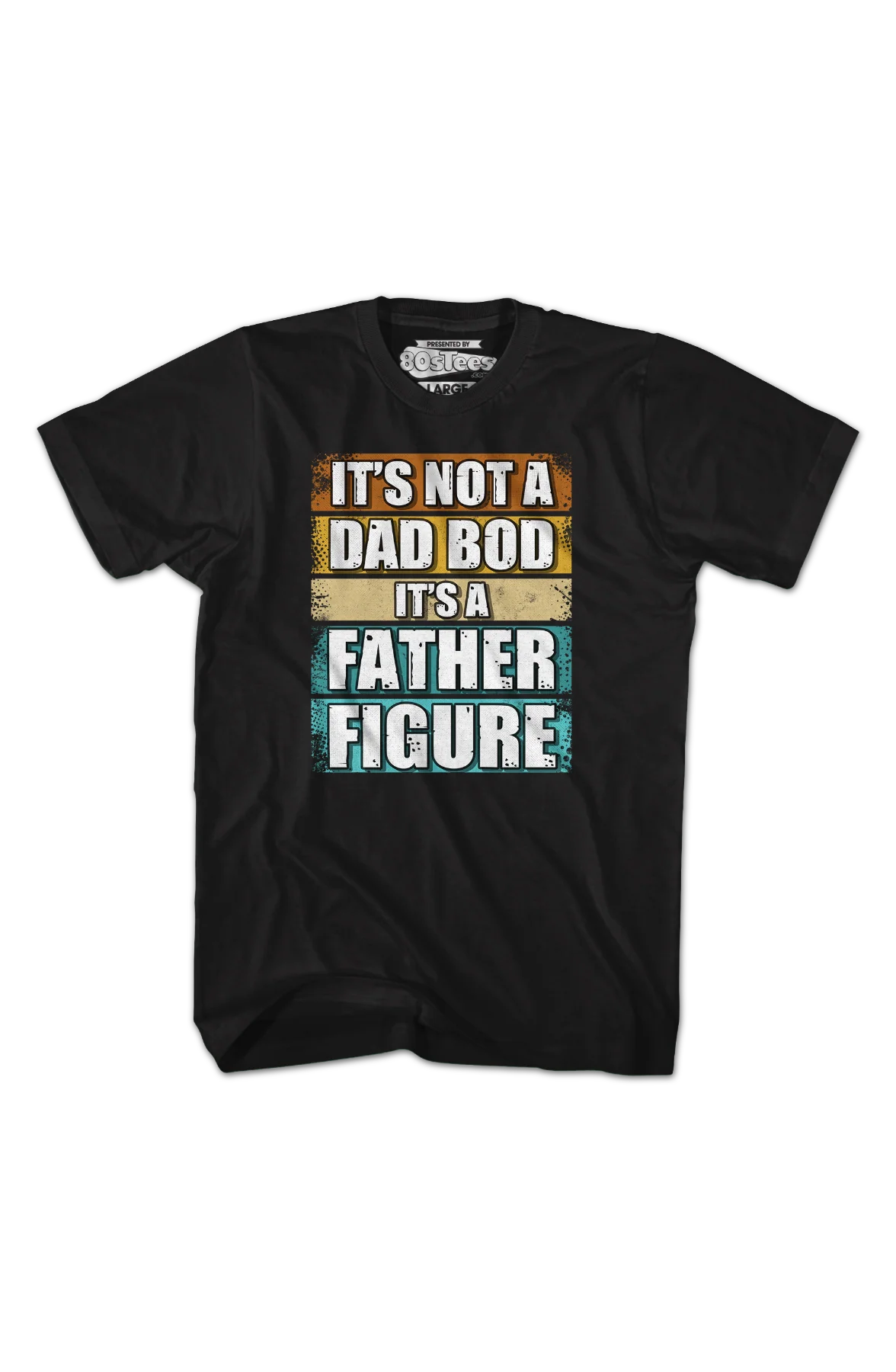 It's Not A Dad Bod It's A Father Figure T-Shirt - Image 2