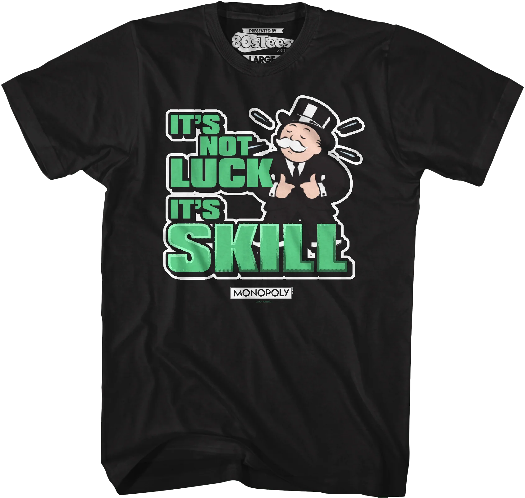 It's Not Luck It's Skill Monopoly T-Shirt