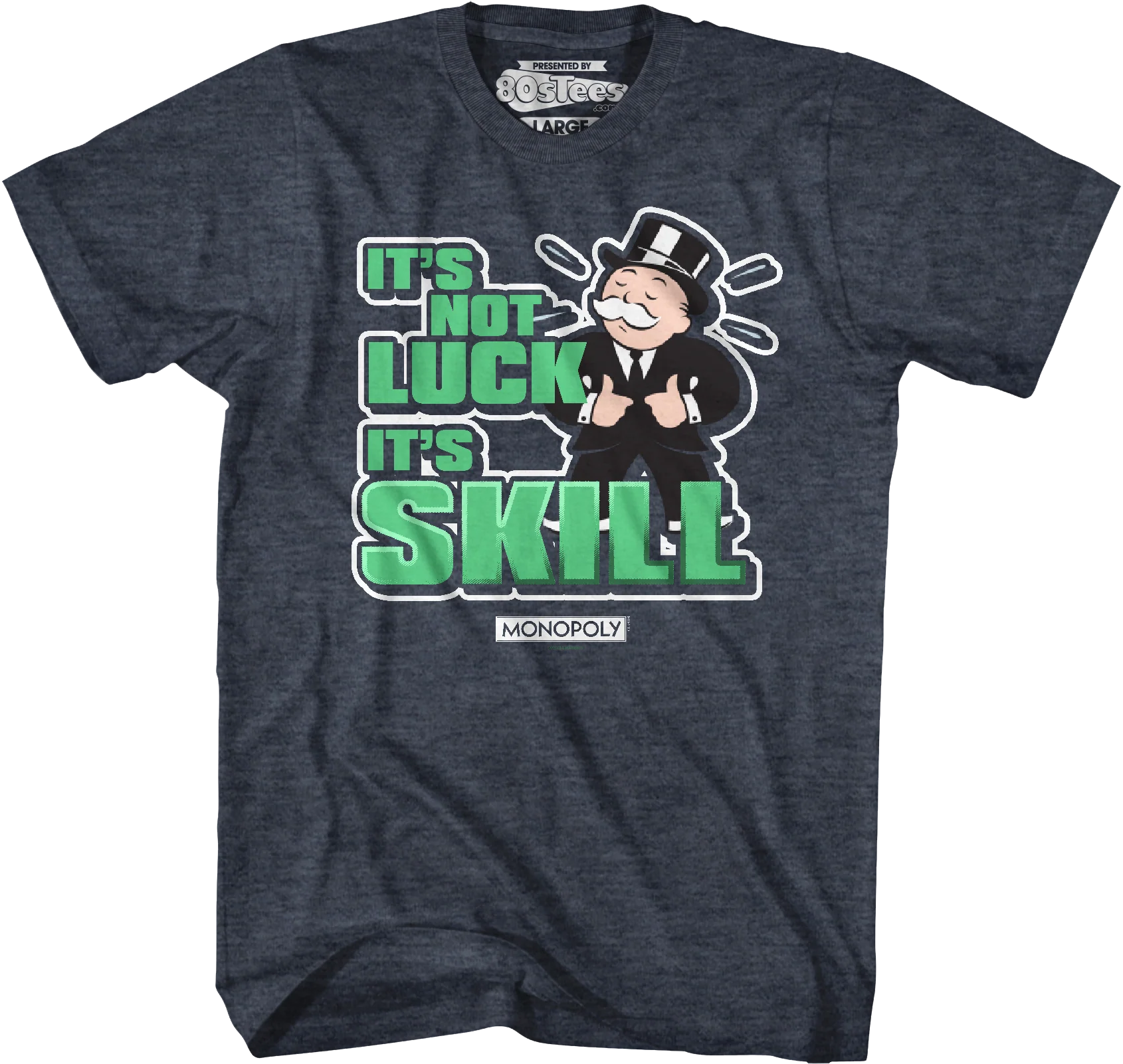 It's Not Luck It's Skill Monopoly T-Shirt - Image 21