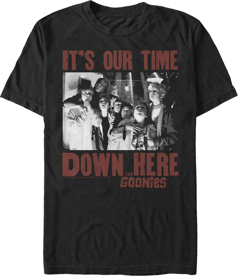 It's Our Time Down Here Goonies T-Shirt
