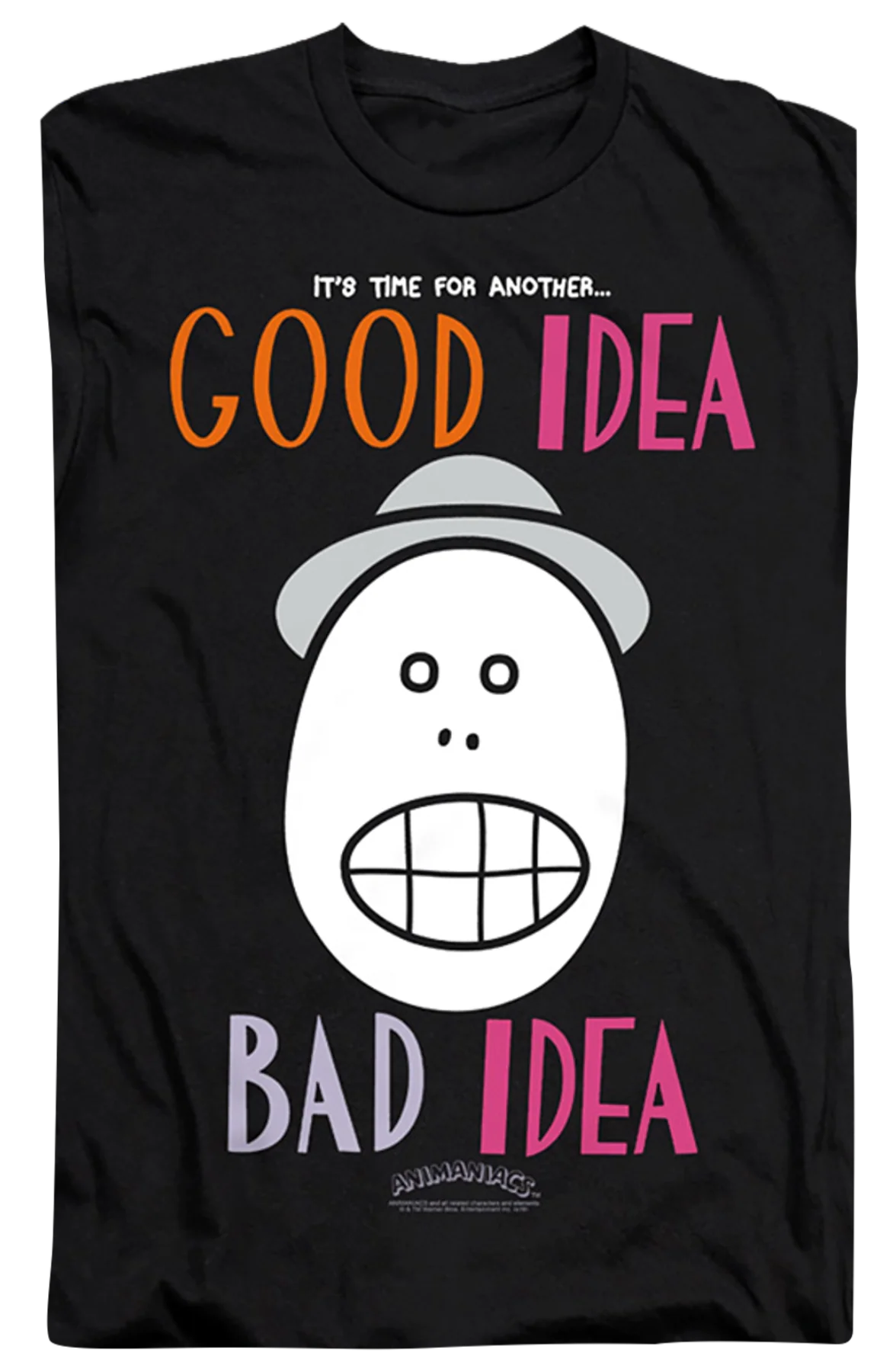 It's Time For Another Good Idea Bad Idea Animaniacs T-Shirt - Image 2