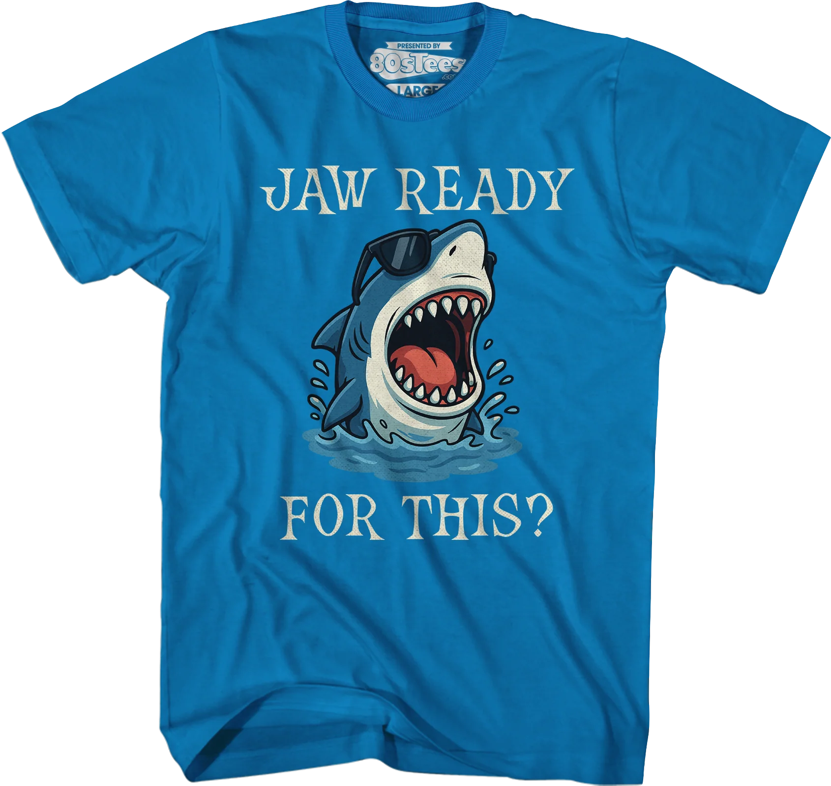 Jaw Ready For This T-Shirt - Image 4