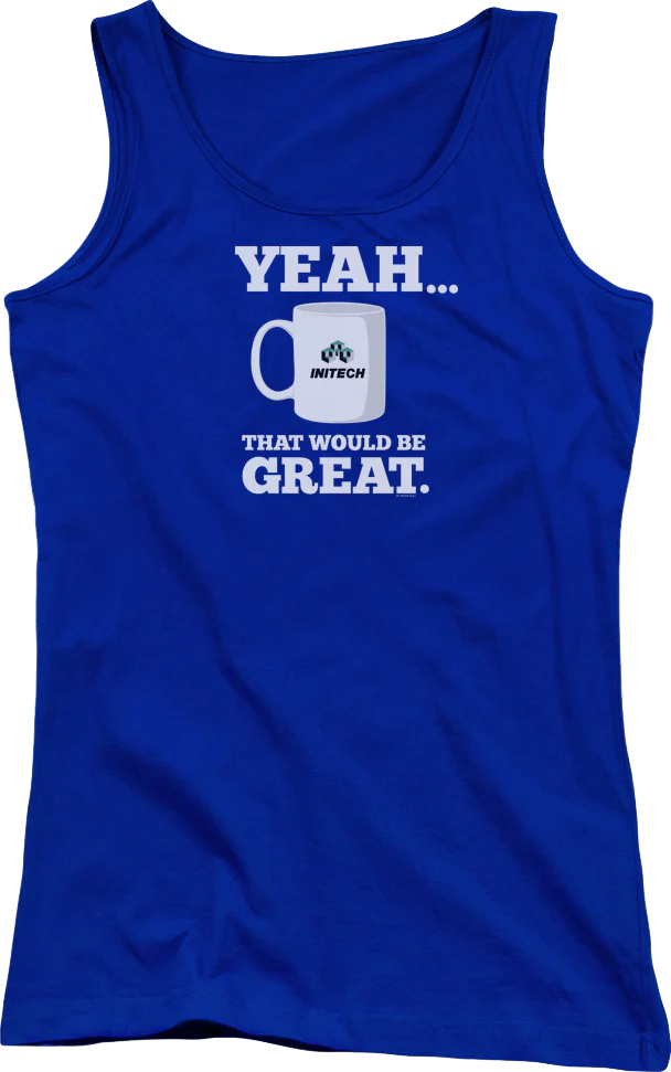 Junior That Would Be Great Office Space Tank Top