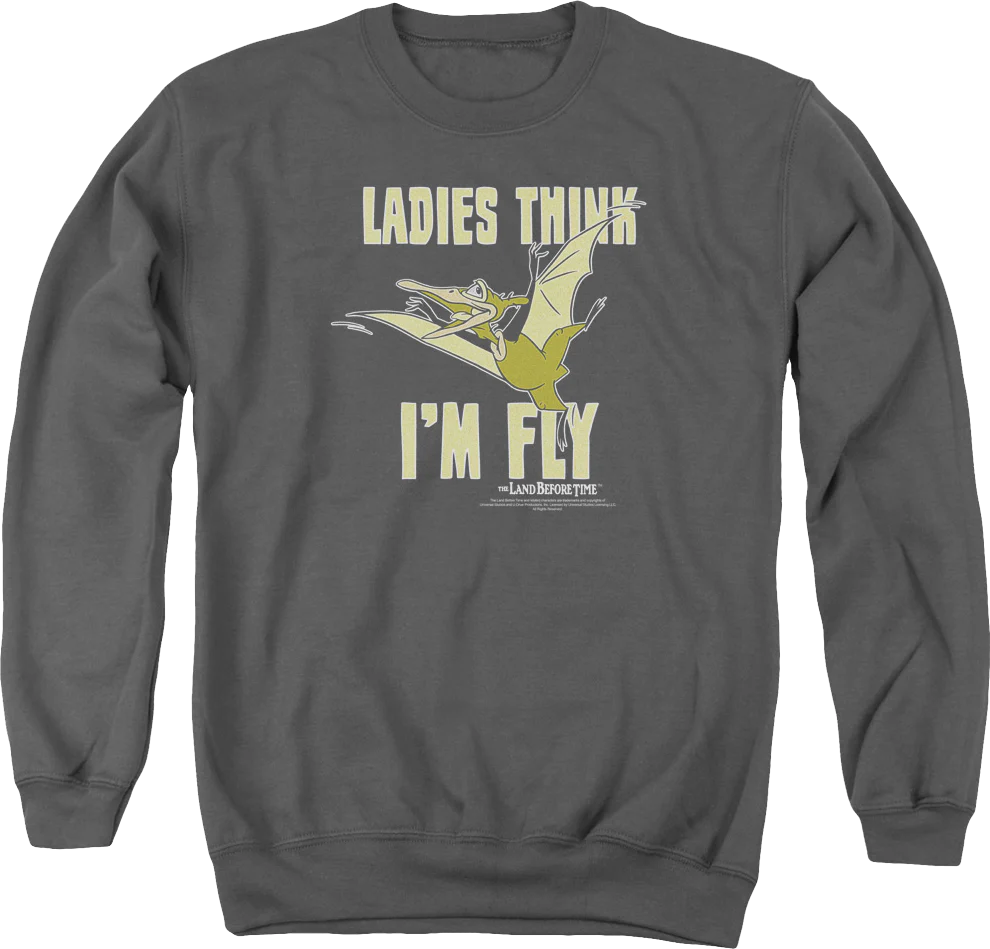 Ladies Think I'm Fly Land Before Time Sweatshirt