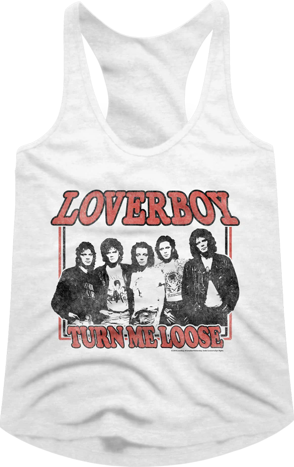 Ladies Turn Me Loose Loverboy Racerback Tank Top