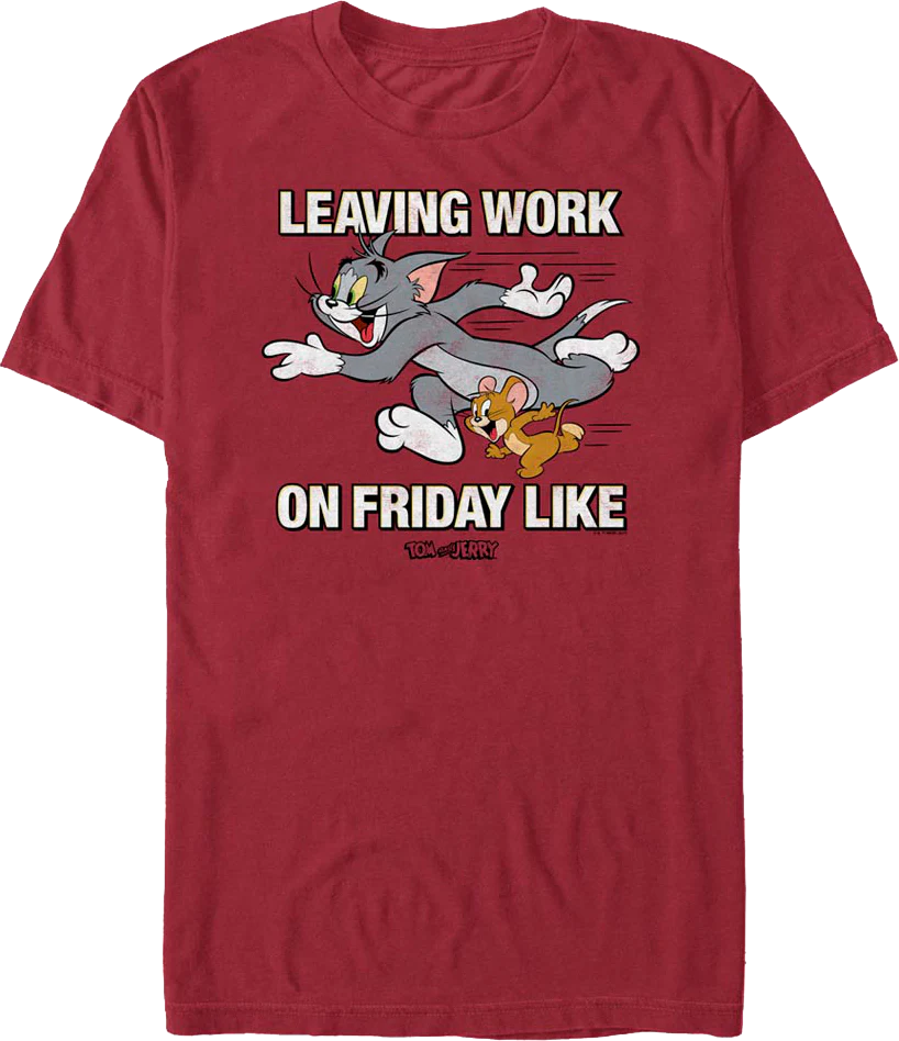Leaving Work On Friday Tom And Jerry T-Shirt