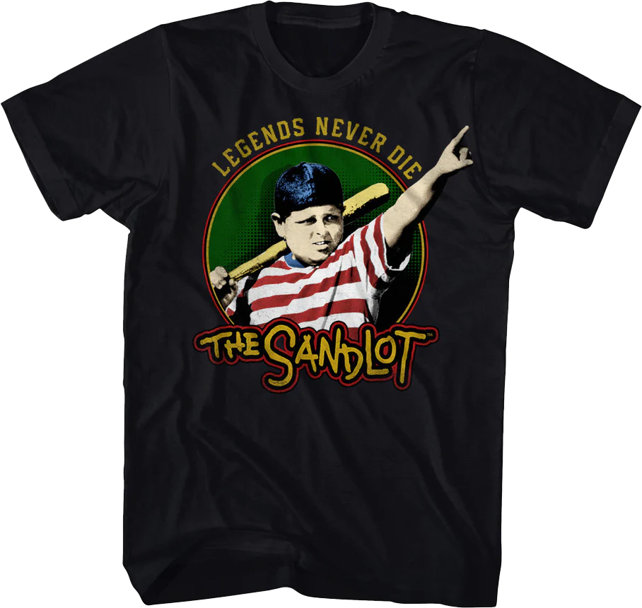 Legends Never Die The Sandlot T-Shirt