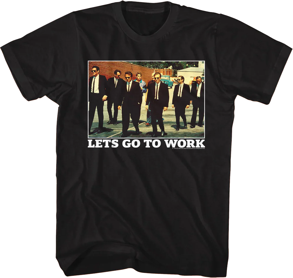 Lets Go To Work Group Photo Reservoir Dogs T-Shirt