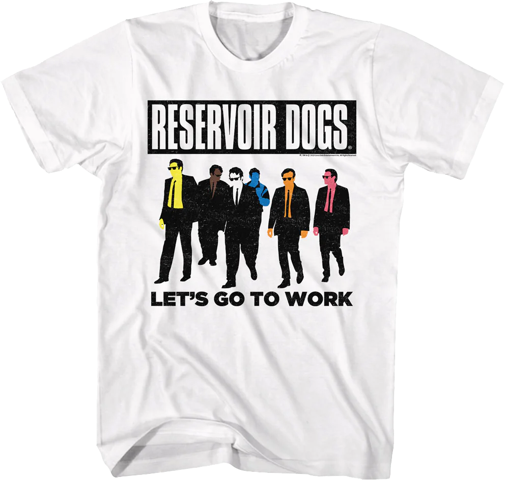 Let's Go To Work Reservoir Dogs T-Shirt