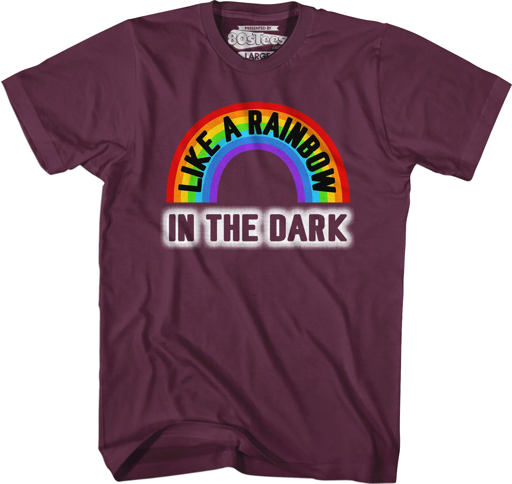 Like A Rainbow In The Dark T-Shirt - Image 6