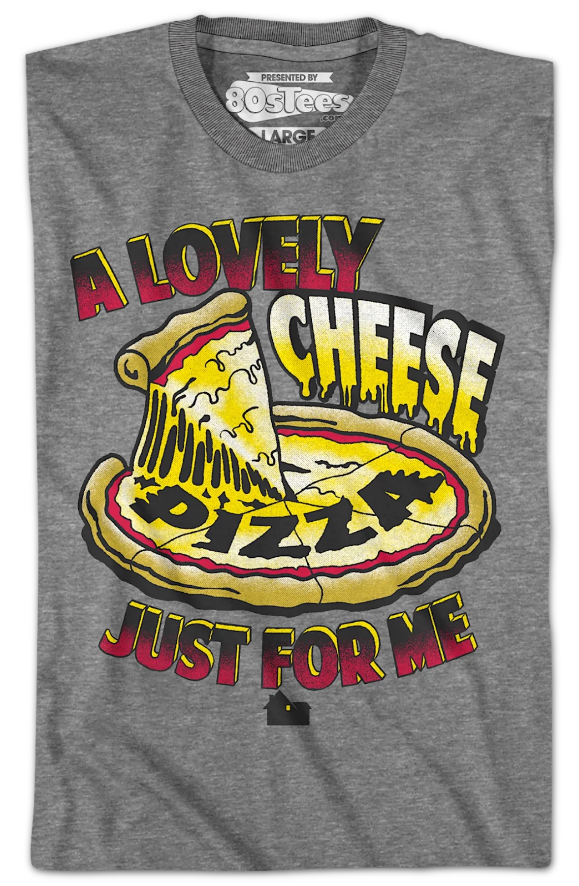 Lovely Cheese Pizza Just For Me Home Alone T-Shirt - Image 2